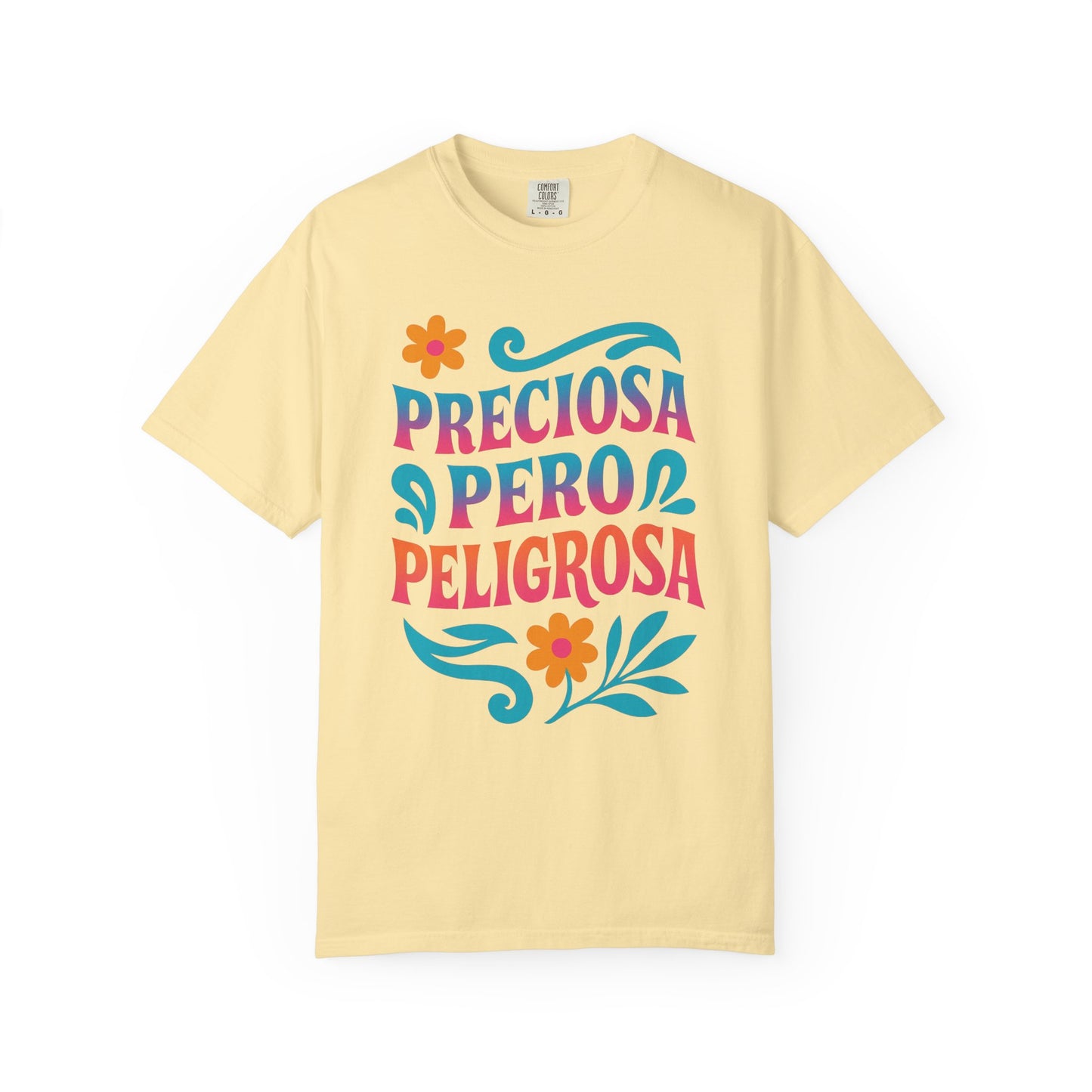 Preciosa Pero Peligrosa Shirt |  Latina Tee
