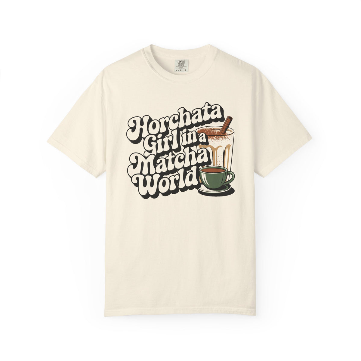 Horchata Girl in a Matcha World Tee - Funny Latina Shirt - Horchata Lover Gift