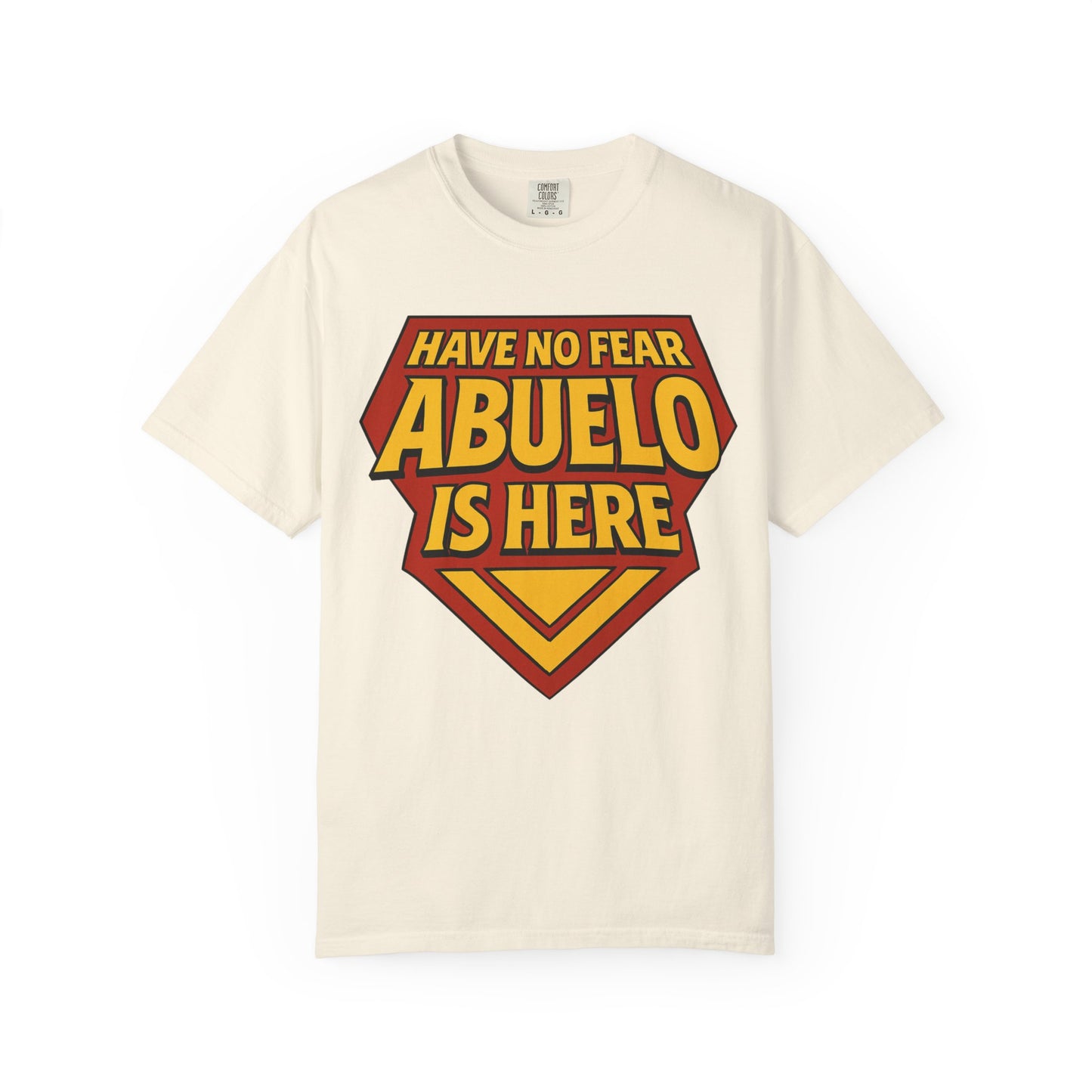 Have No Fear Abuelo is Here Shirt | Gift for Abuelo Tee