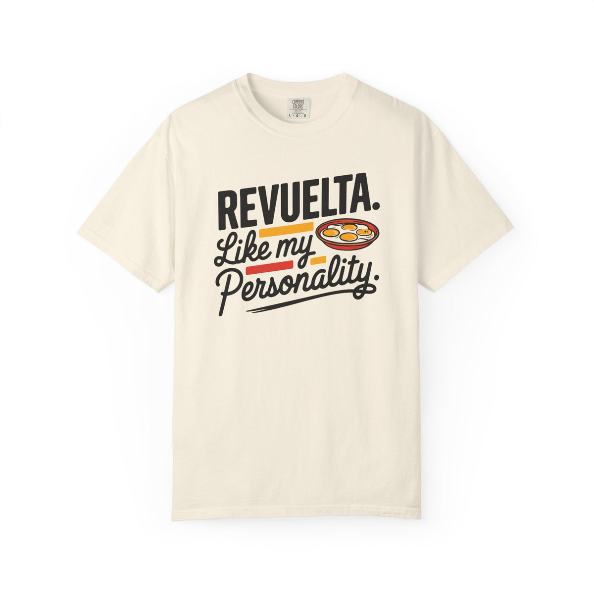 Revuelta Like My Personality Tee - Funny Latina Breakfast Shirt - Huevos Revueltos Gift