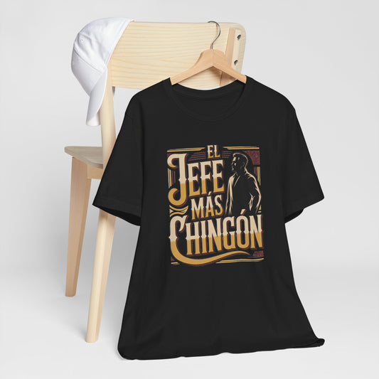 El Jefe mas Chingona T-Shirt - Latino Boss Tee - Hispanic Pride Gift - Spanish Shirt - Jefe Tshirt - Latino Heritage Cultura Latina