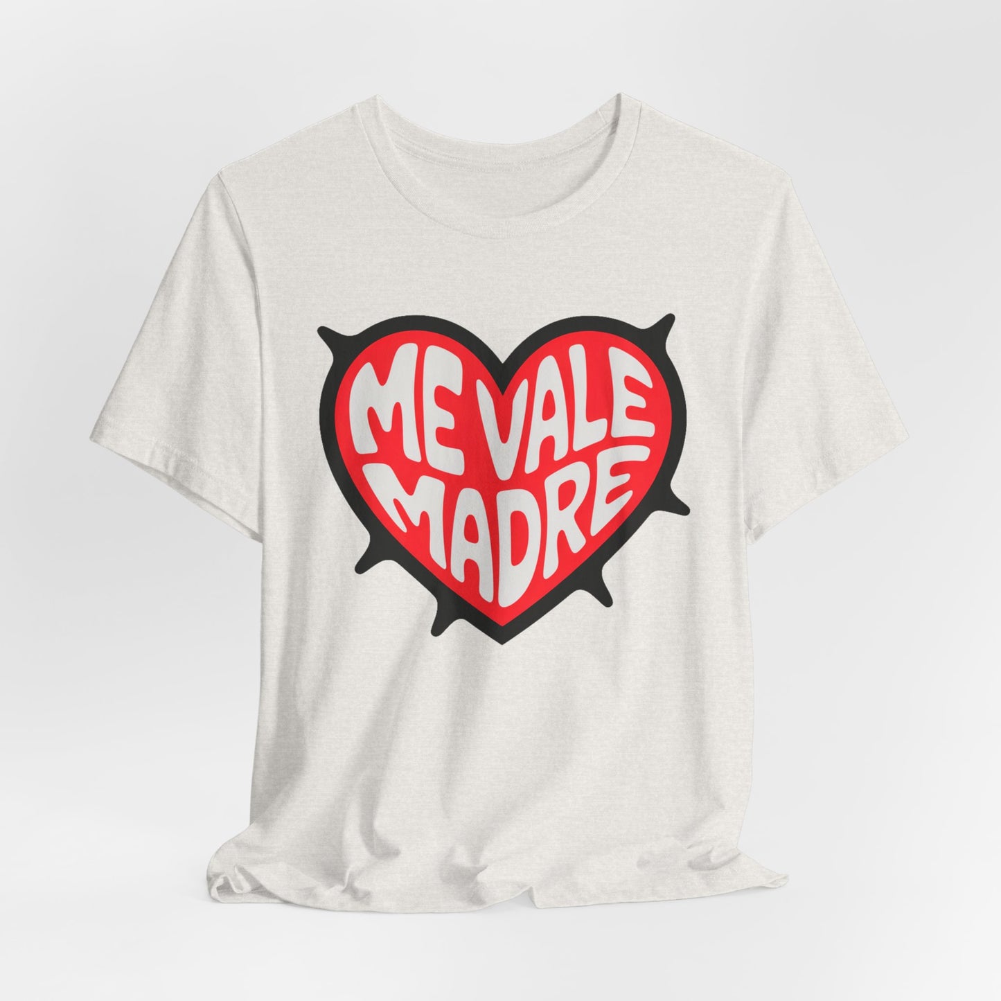Me Vale Madre T-Shirt - Funny Spanish Saying Tee - Latino Family Gift - Mexican Humor Shirt - Hispanic Pride Wear