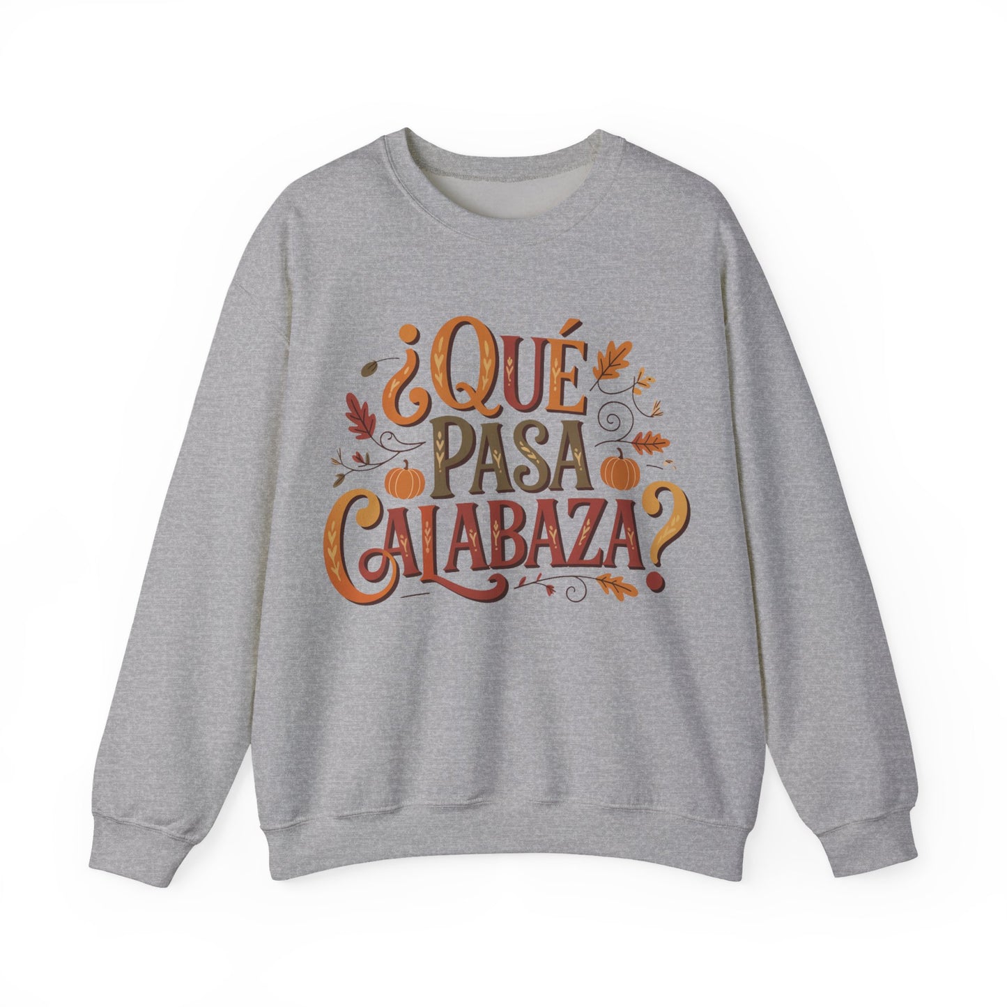 Que Pasa Calabaza Sweatshirt - Hispanic Heritage Fall Phrase - Latino Culture Pumpkin Season Shirt - Autumn Spanish Gift