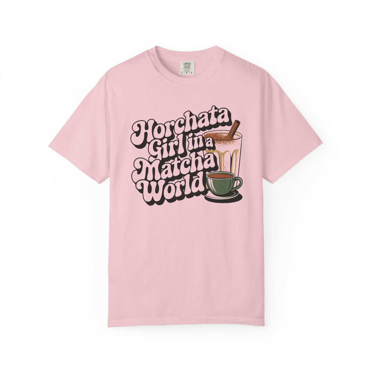 Horchata Girl in a Matcha World Tee - Funny Latina Shirt - Horchata Lover Gift