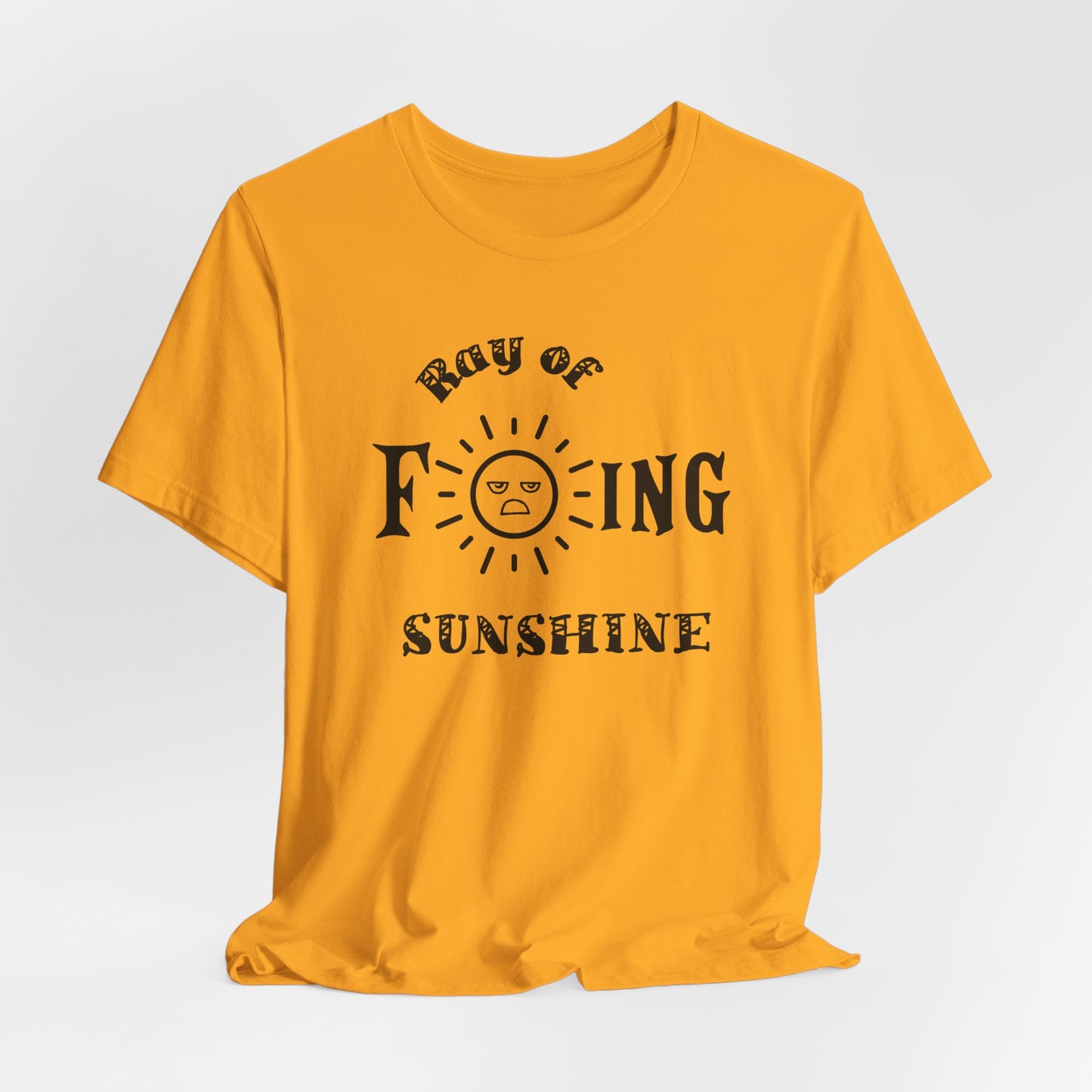 Ray of F ING Sunshine Shirt | Sarcasm Shirt Funny Tee , Plus Size Options