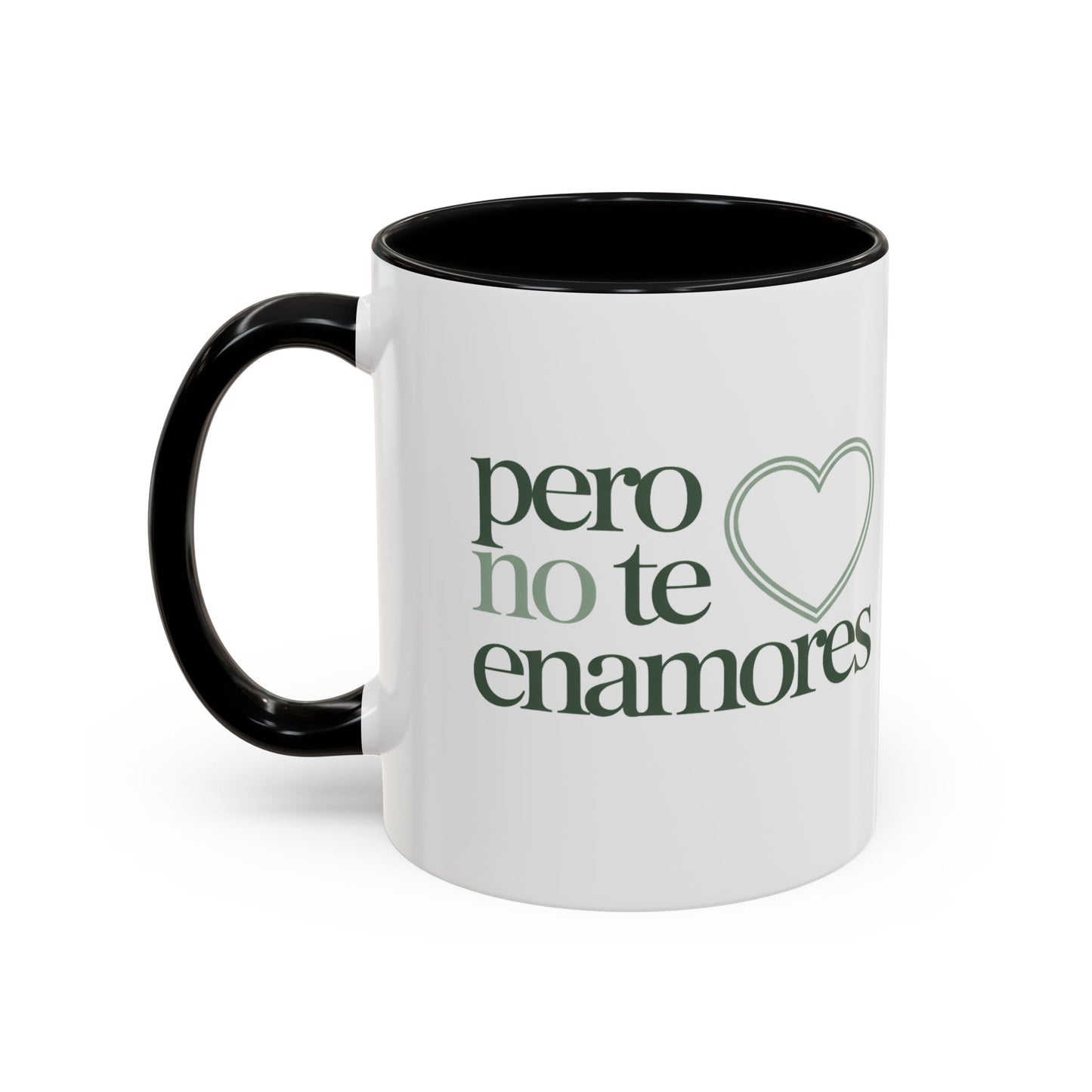 Pero No Te Enamores Mug - Spanish Love Quote Cup - Funny Relationship Gift - Toxic Love Humor - Hispanic Latina Gift