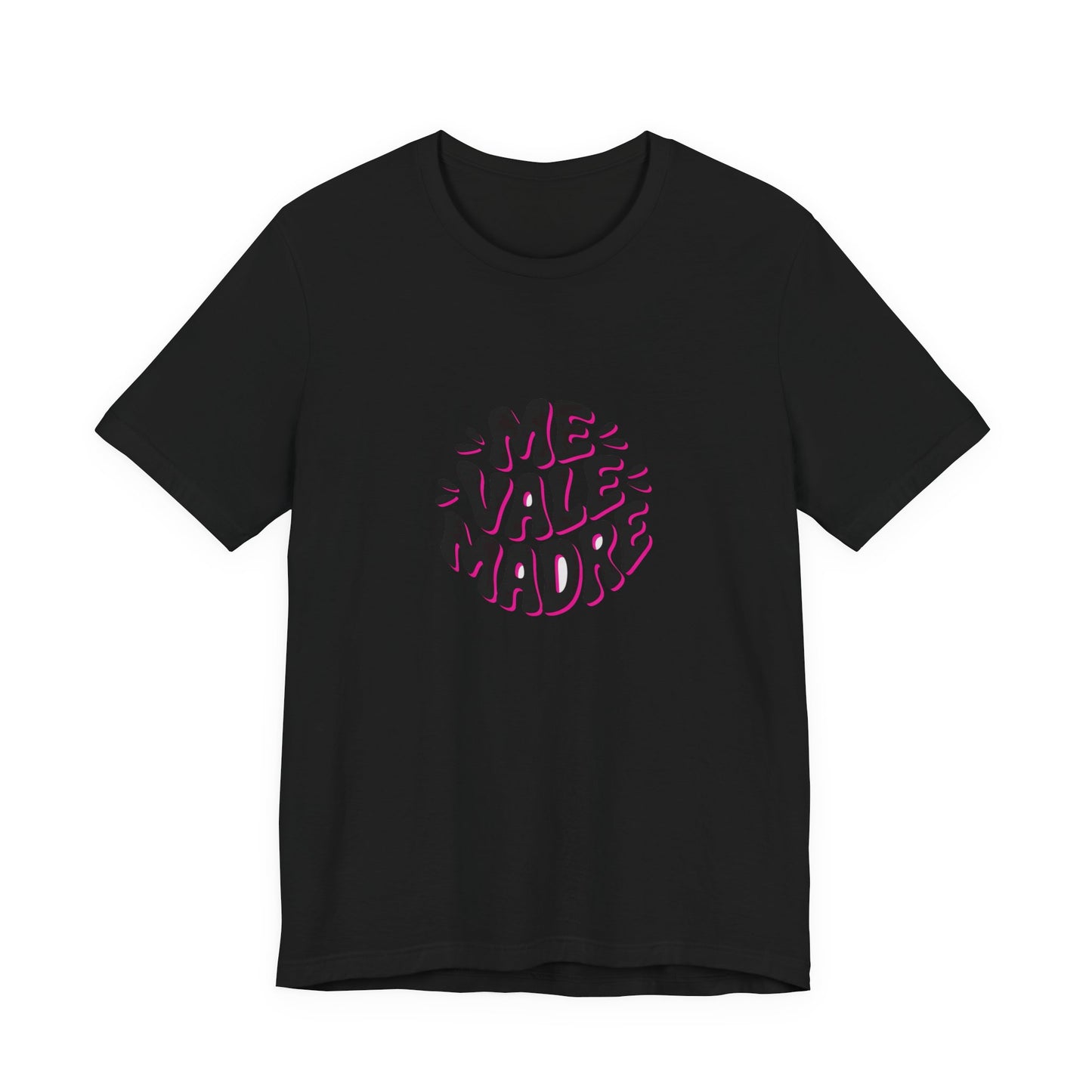 Me Vale Madre T-Shirt - Funny Spanish Saying Tee - Latino Family Gift - Mexican Humor Shirt - Hispanic Attitude Tee