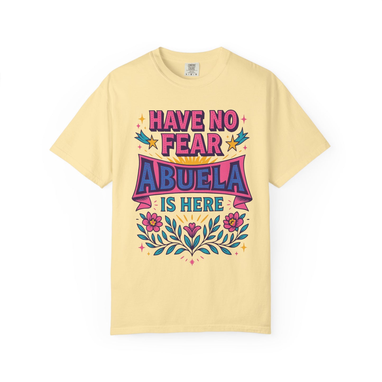 Have No Fear Abuela is Here Shirt | Gift for Abuela Tee