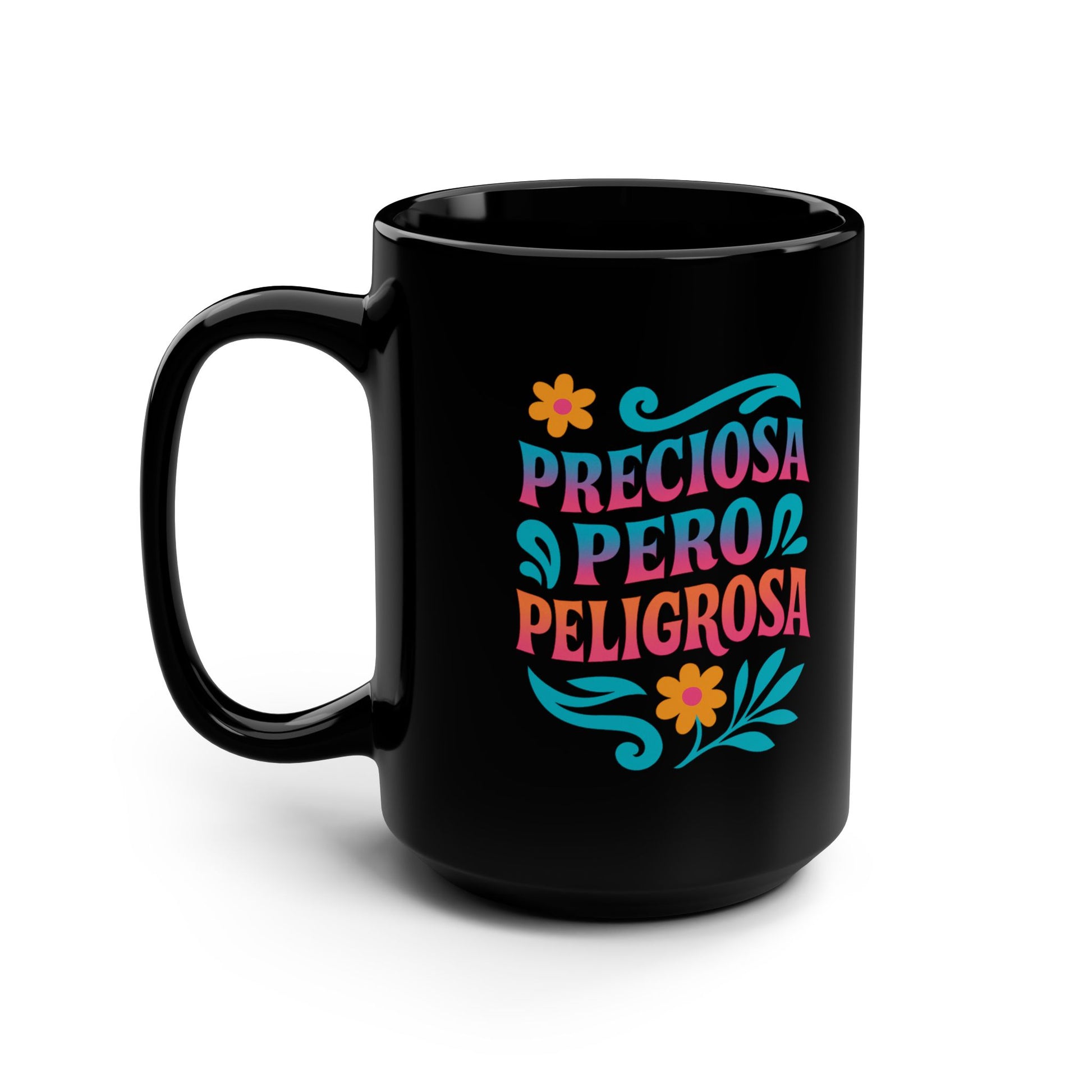 Preciosa Pero Peligrosa Mug Art — Black Mug, 15oz Tazo de Regalo (view 3 of 5)