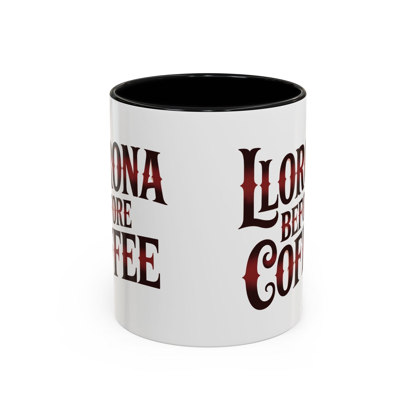 Llorona Before Coffee Mug — Funny Latina Humor Coffee Cup (view 3 of 6)