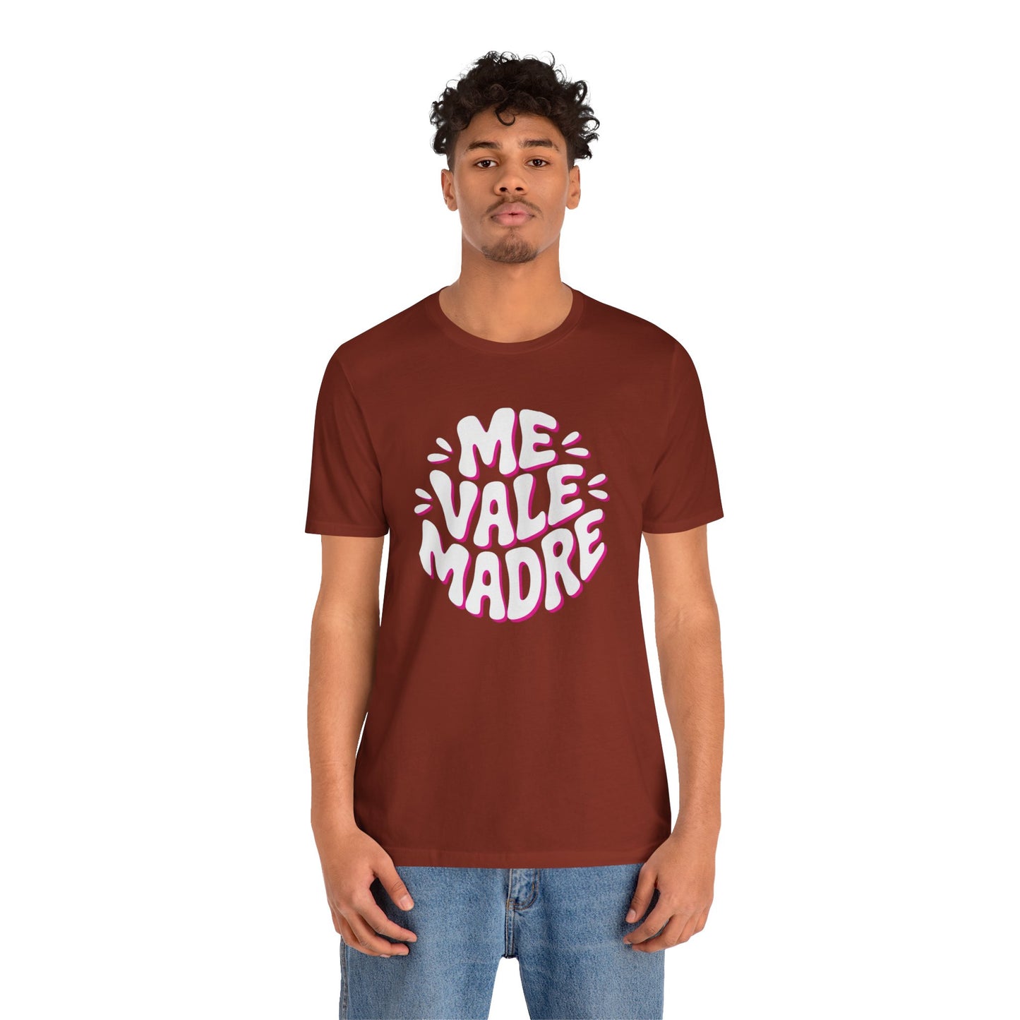 Me Vale Madre T-Shirt - Funny Mexican Saying Tee - Latino Attitude Wear - Hispanic Humor Gift - Mexican Slang Shirt