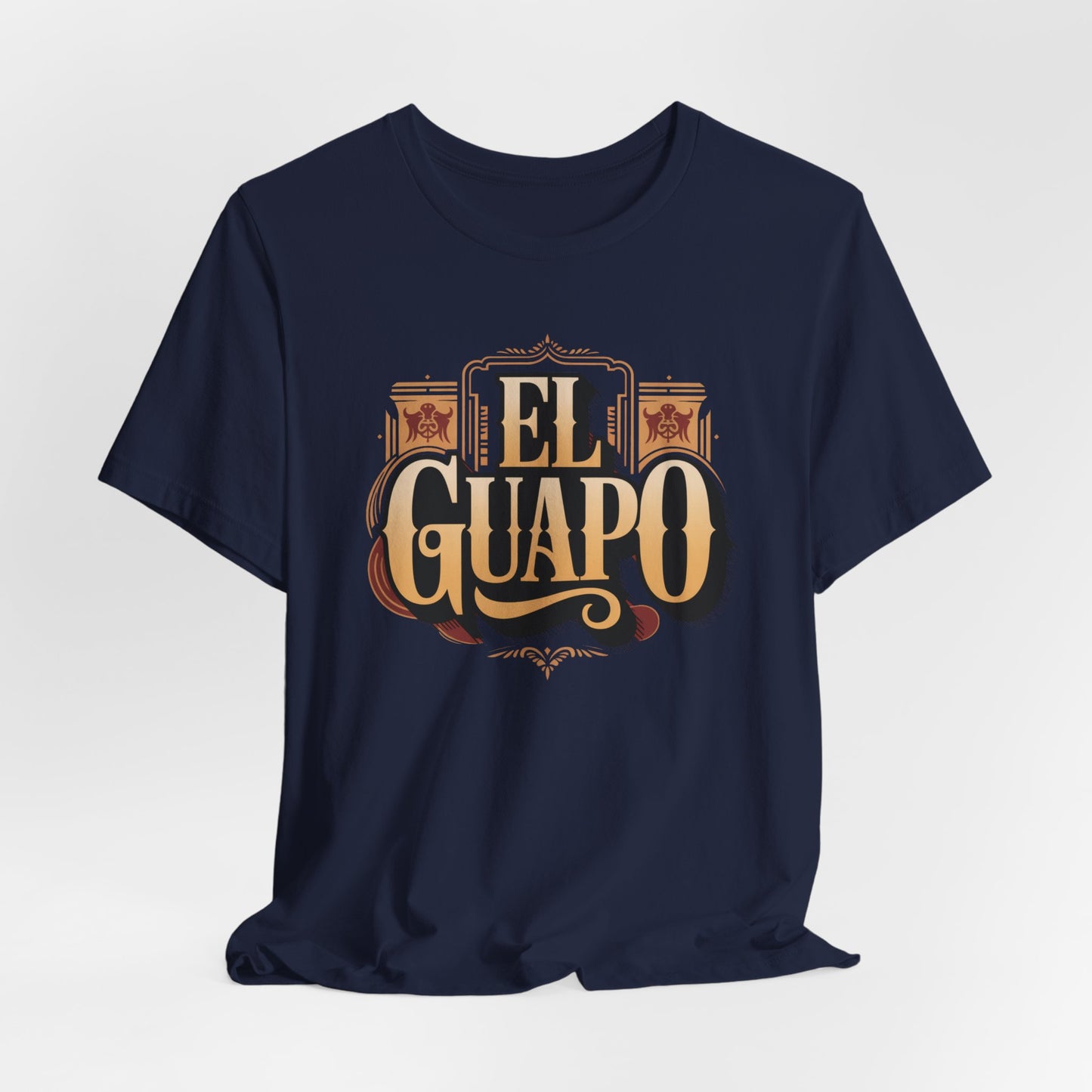 El Guapo T-Shirt - Latino Heritage Tee - Hispanic Gift - Spanish Saying Shirt - Mexican Apparel - Guapo Clothing