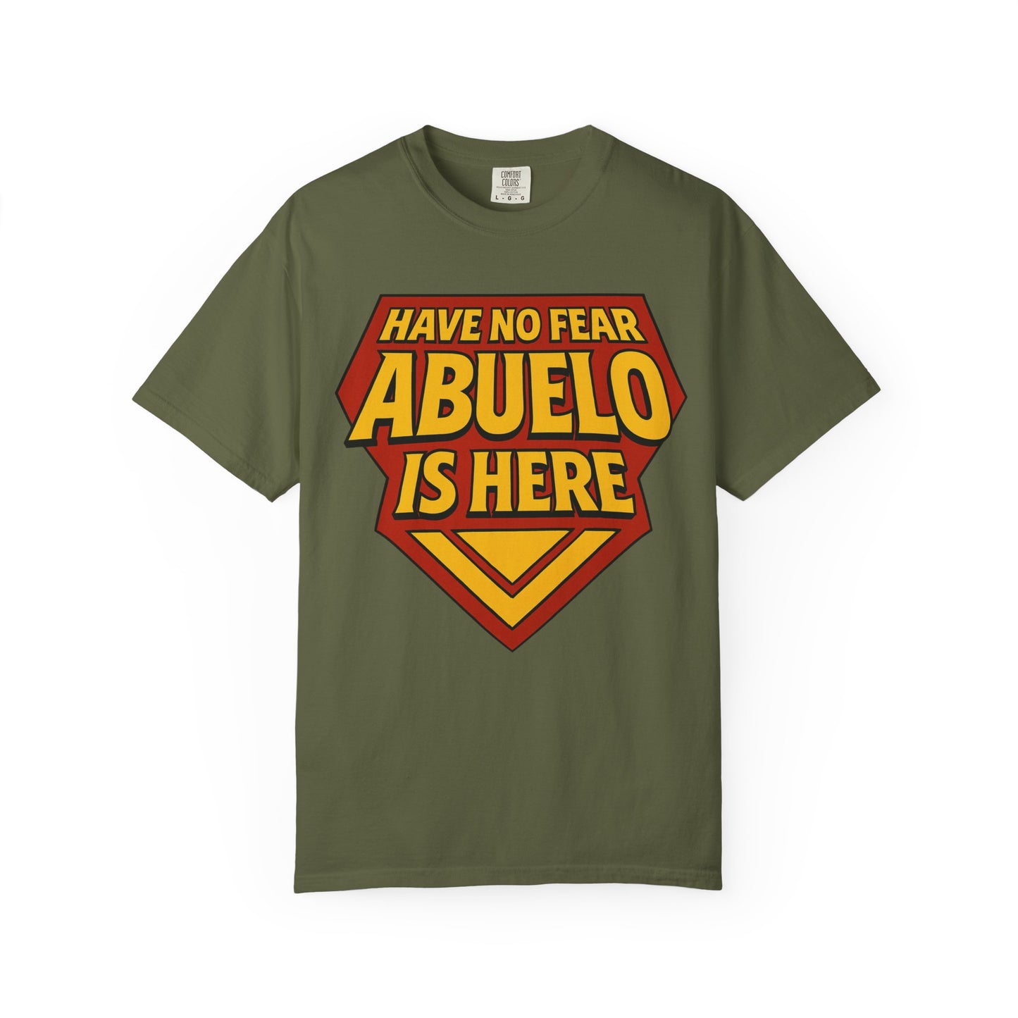 Have No Fear Abuelo is Here Shirt | Gift for Abuelo Tee