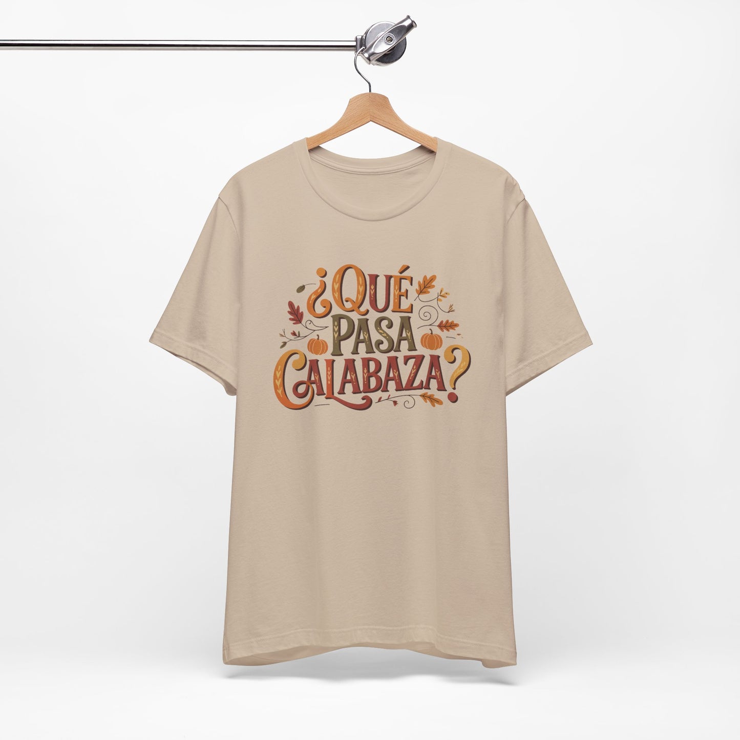 Que Pasa Calabaza T-Shirt - Funny Spanish Phrase Tee - Latino Culture Gift - Hispanic Heritage Bilingual Shirt