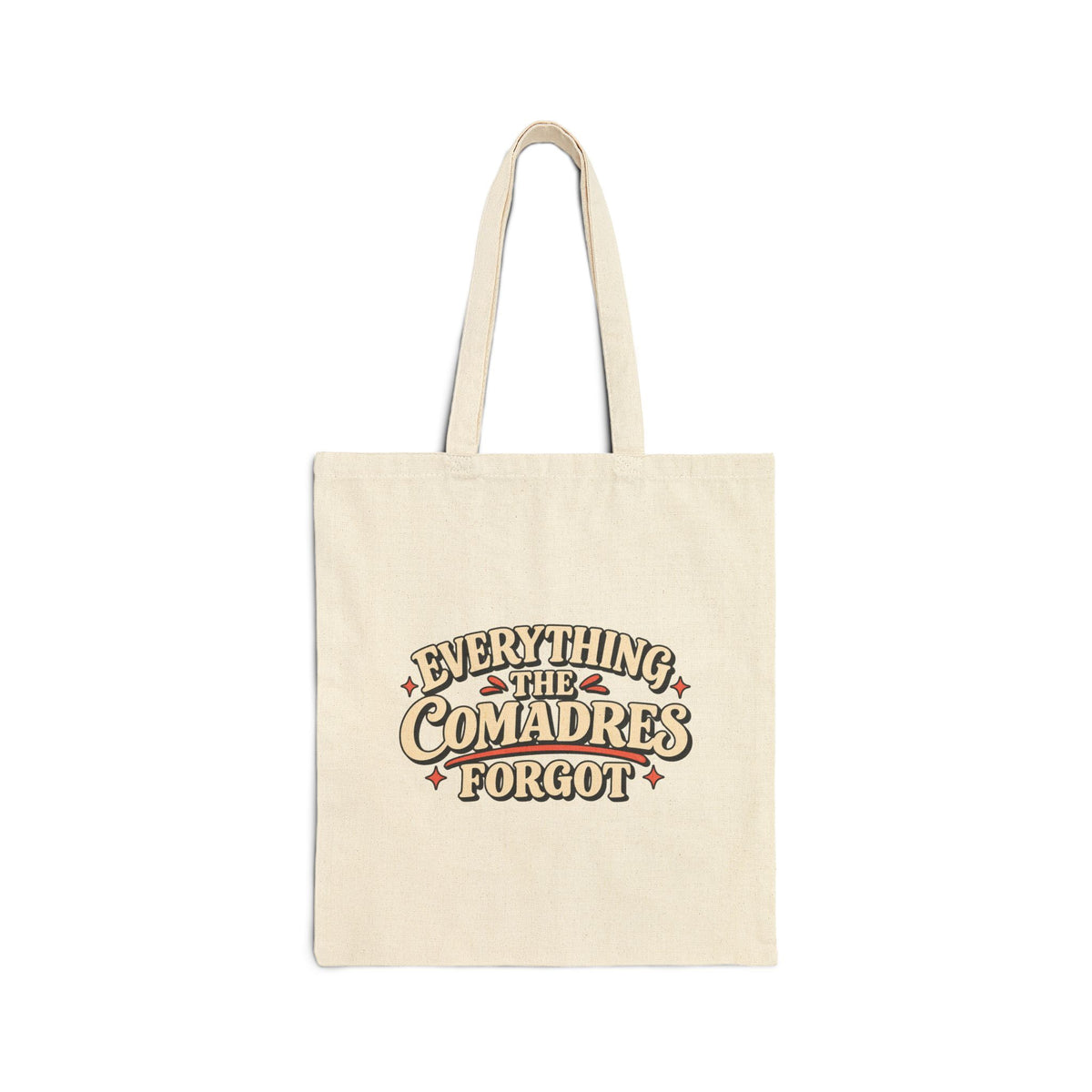 Everything The Comadres Forgot Tote - Funny Comadre Gift - Latina Canvas Tote Bag