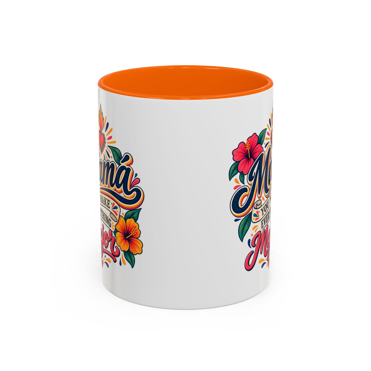 Mama You Make Everything Mejor Mug - Spanish Mom Coffee Mug - Mexican Mama Gift
