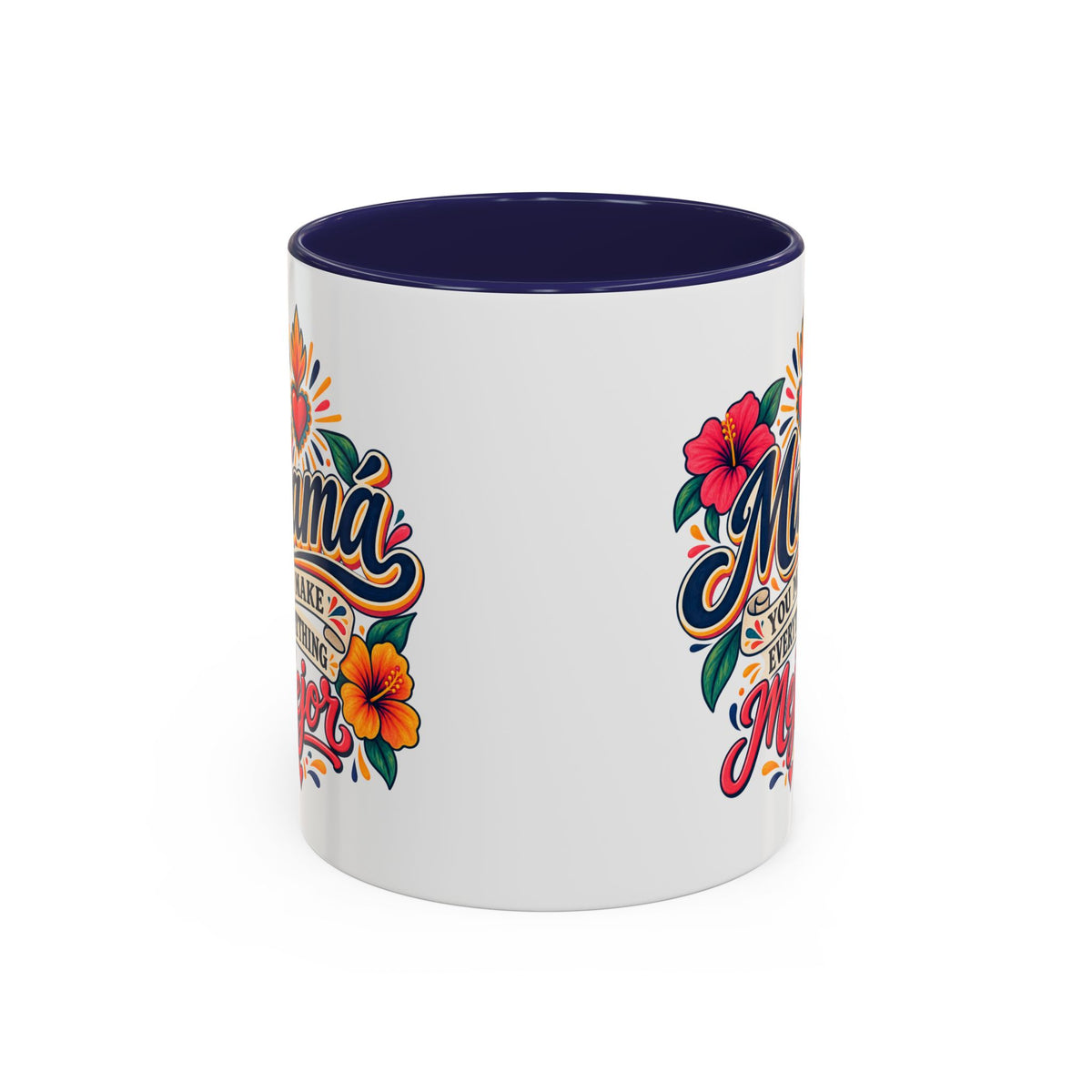 Mama You Make Everything Mejor Mug - Spanish Mom Coffee Mug - Mexican Mama Gift