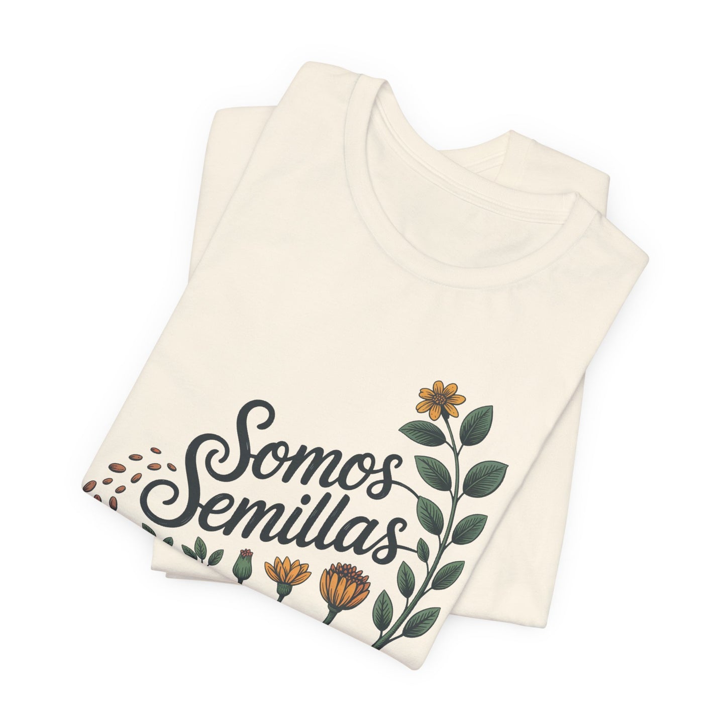 Somos Semillas T-Shirt | Latino Heritage Tee | Hispanic Culture Gift | Latinx Apparel | Somos Fuertes Shirt