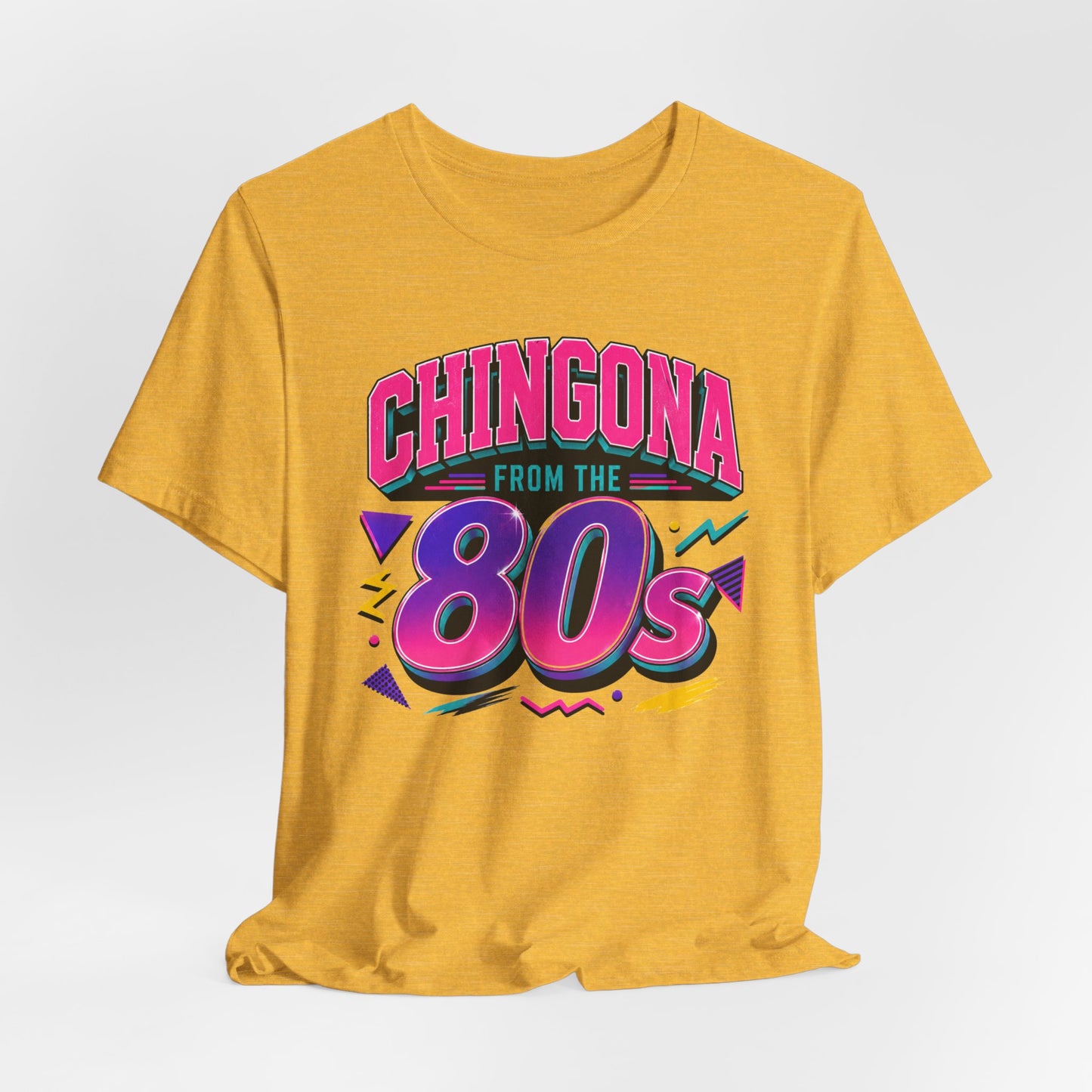 Chingona from the 80s T-Shirt - Latina Power Shirt - Gift for Her Latina - Regalos para Mujer - Spanish Empowerment Tee