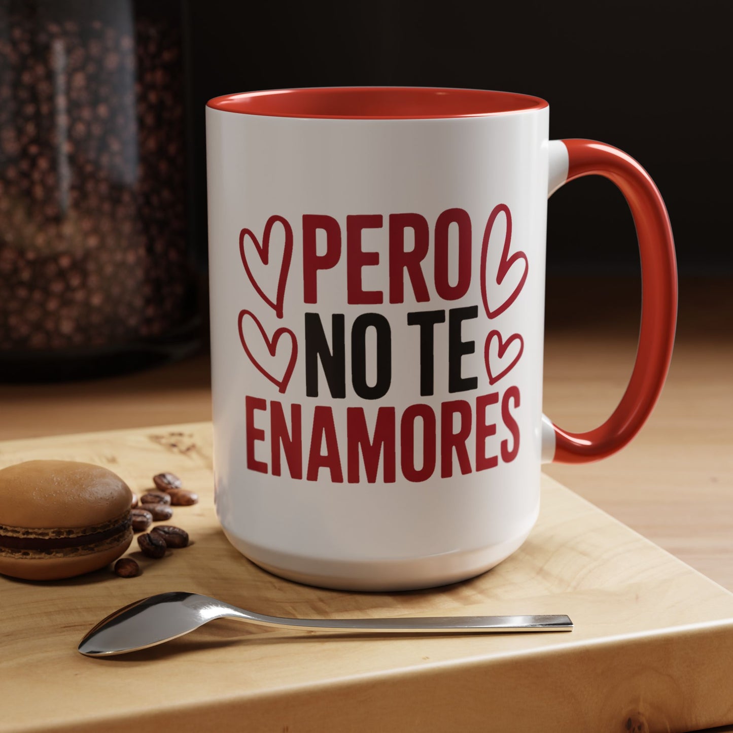 Pero No Te Enamores Mug - Spanish Love Quote Cup - Toxic Love Humor Gift - Latino Relationship Mug - Funny Hispanic Gift