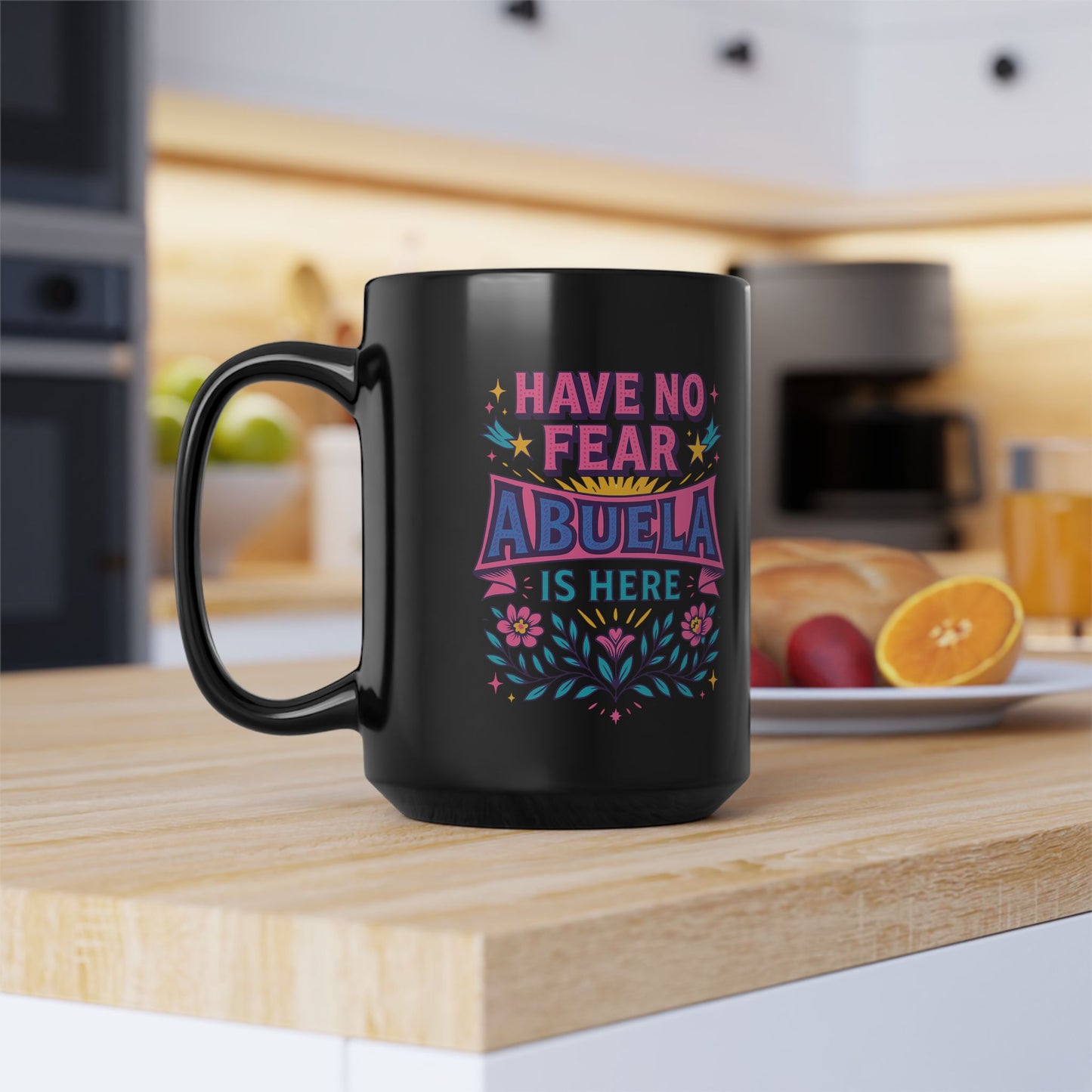 Have No Fear Abuela is Here Mug Art | Black Mug, 15oz Tazo de Regalo