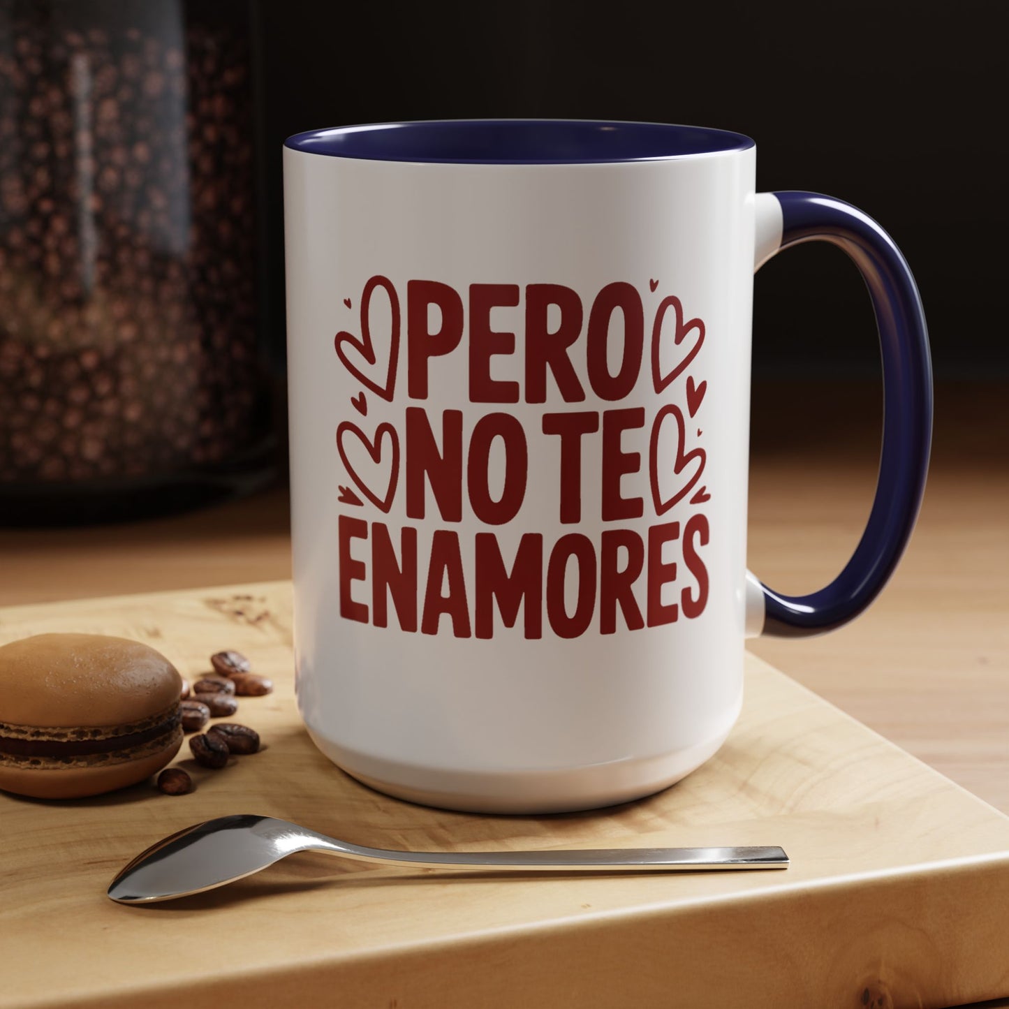 Pero No Te Enamores Mug - Spanish Love Quote Coffee Cup - Latina Humor Gift - Relationship Humor Mug