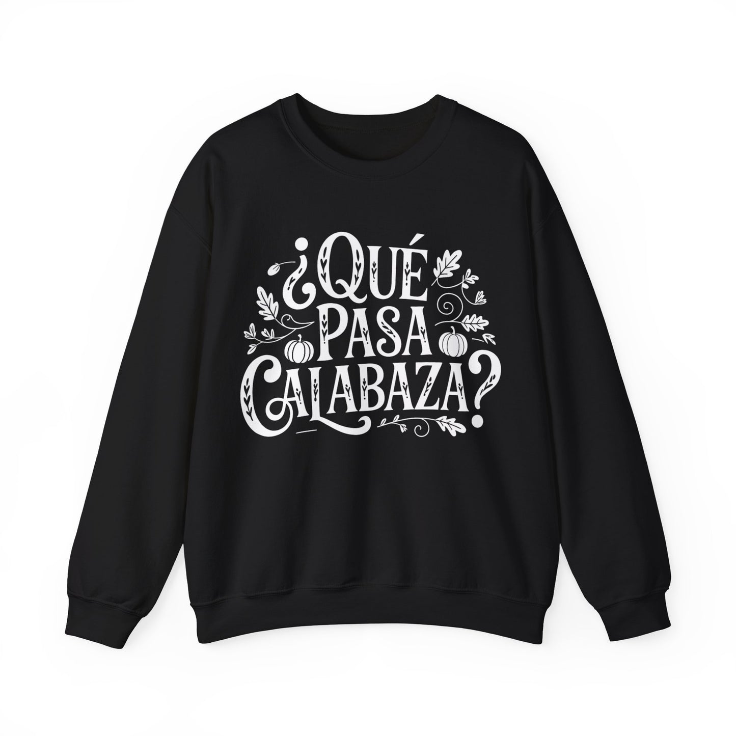 Que Pasa Calabaza Sweatshirt - Funny Hispanic Saying Gift - Latino Culture Bilingual Apparel - Pumpkin Spanish Shirt
