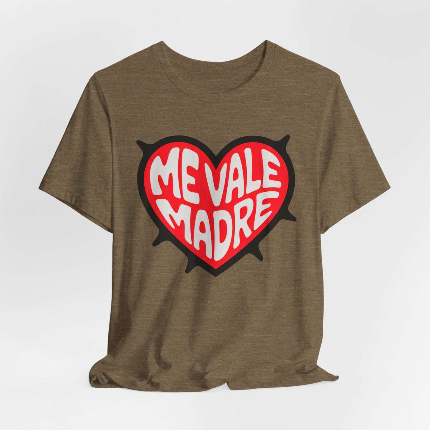 Me Vale Madre T-Shirt - Funny Spanish Saying Tee - Latino Family Gift - Mexican Humor Shirt - Hispanic Pride Wear