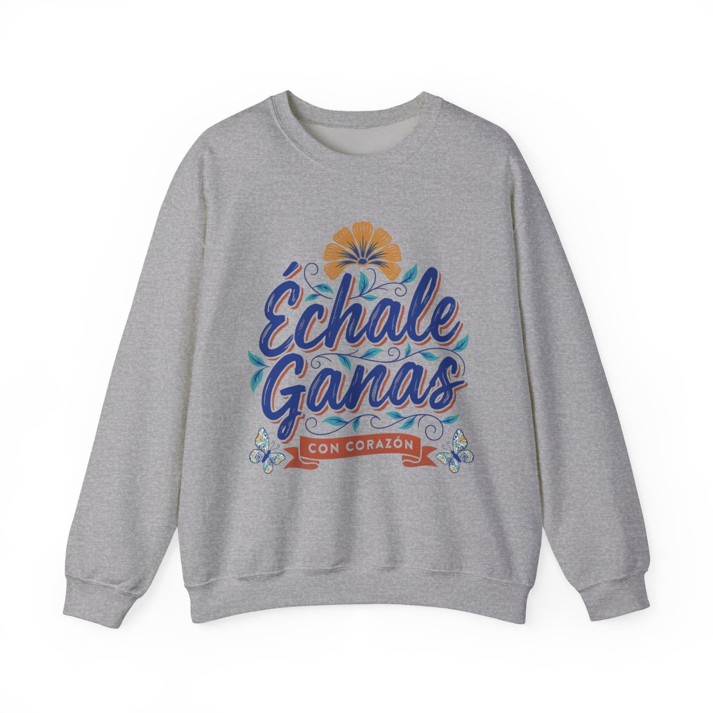 Echale Ganas Sweatshirt - Latina Pride Gift - Spanish Motivational Pullover - Regalos Para Mujer - Latinx Power Hoodie