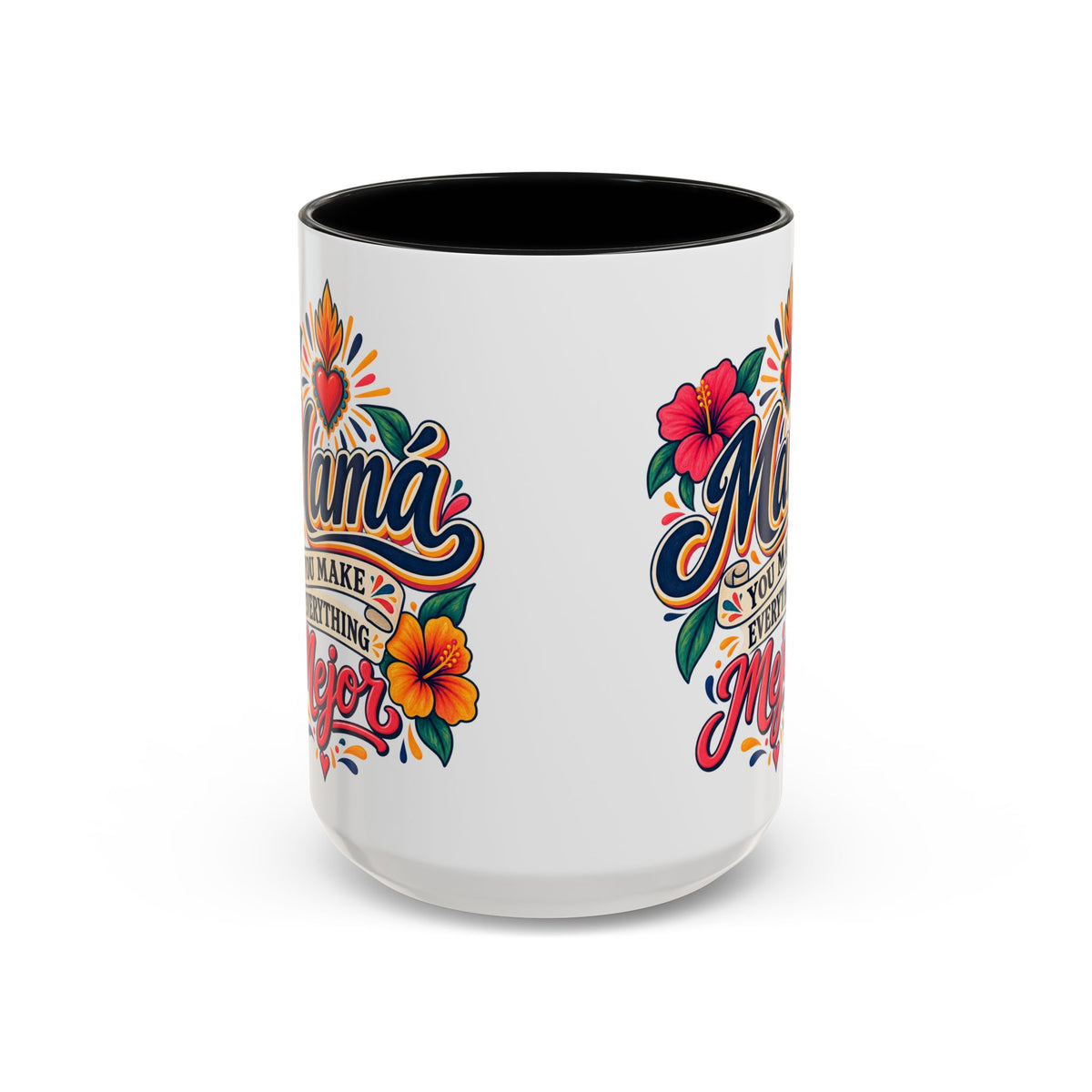 Mama You Make Everything Mejor Mug - Spanish Mom Coffee Mug - Mexican Mama Gift
