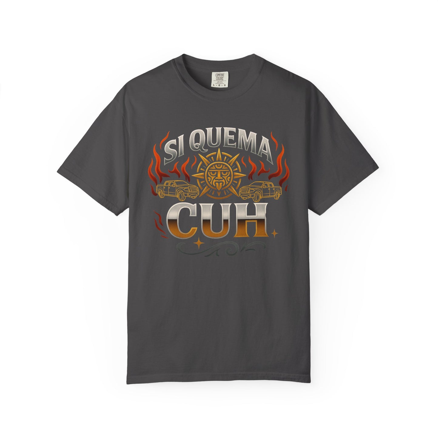 Si Quema Cuh Shirt T-Shirt — Chicano Streetwear Tee (view 2 of 10)