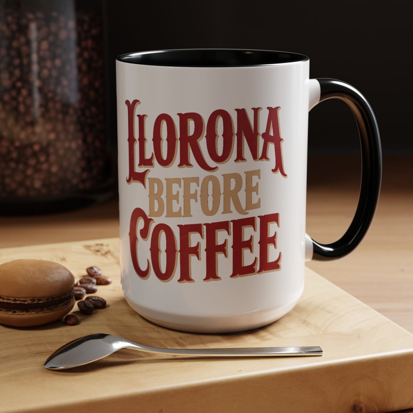 Llorona Before Coffee Mug - Funny Spanish Coffee Cup - Latino Culture Gift - Mexican Folklore Humor - Hispanic Pride Mug