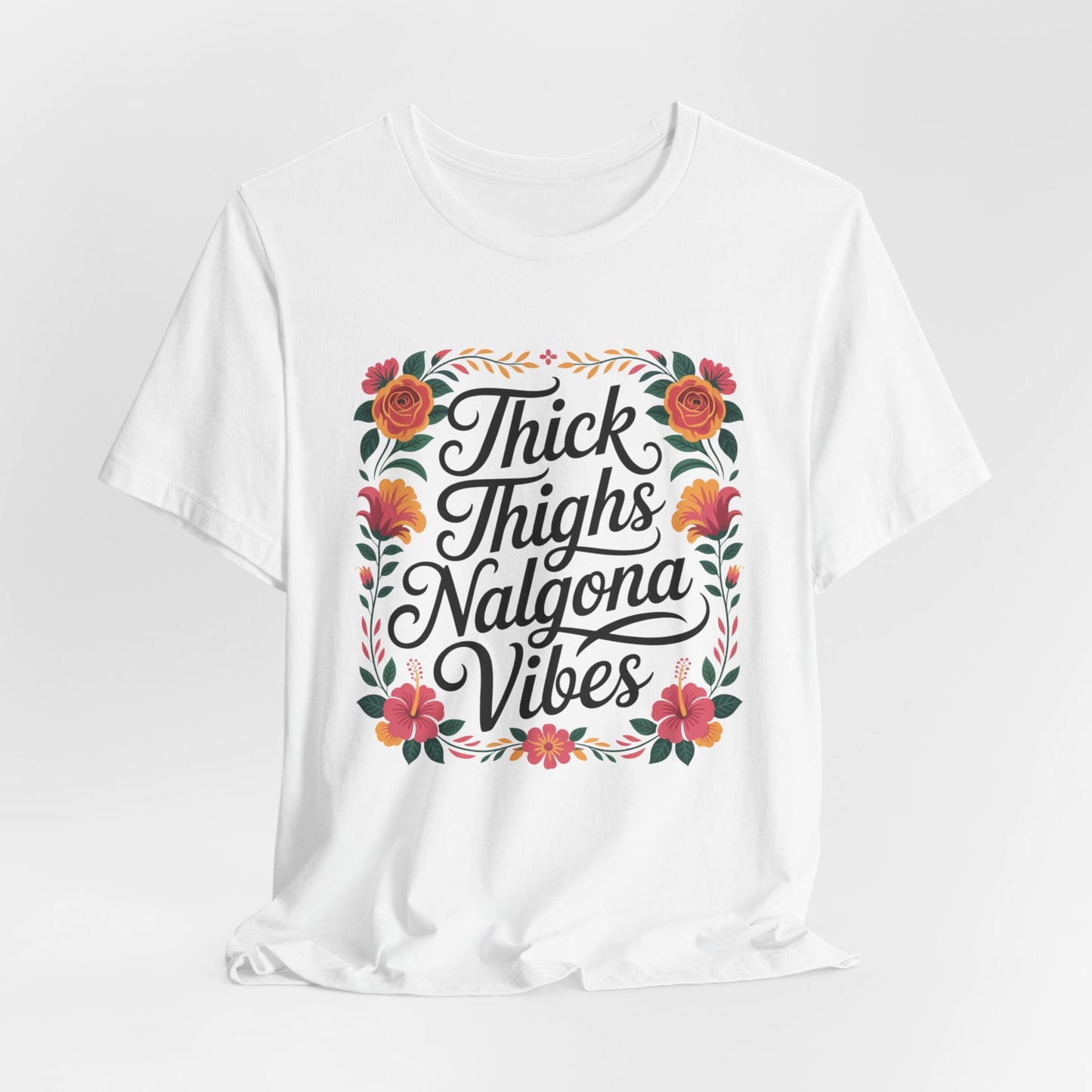 Nalgona T-Shirt - Latina Empowerment Tee for Curvy Women, Body Positive Mujer Fuerte Gift, Thick Thighs Latina Pride Shirt