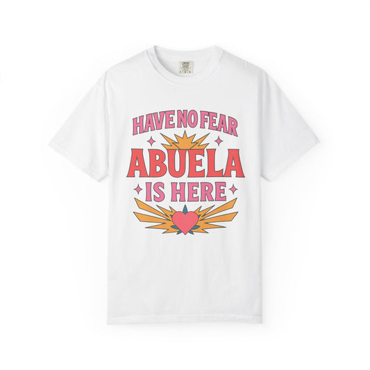 Have No Fear Abuela is Here Shirt | Gift for Abuela Tee