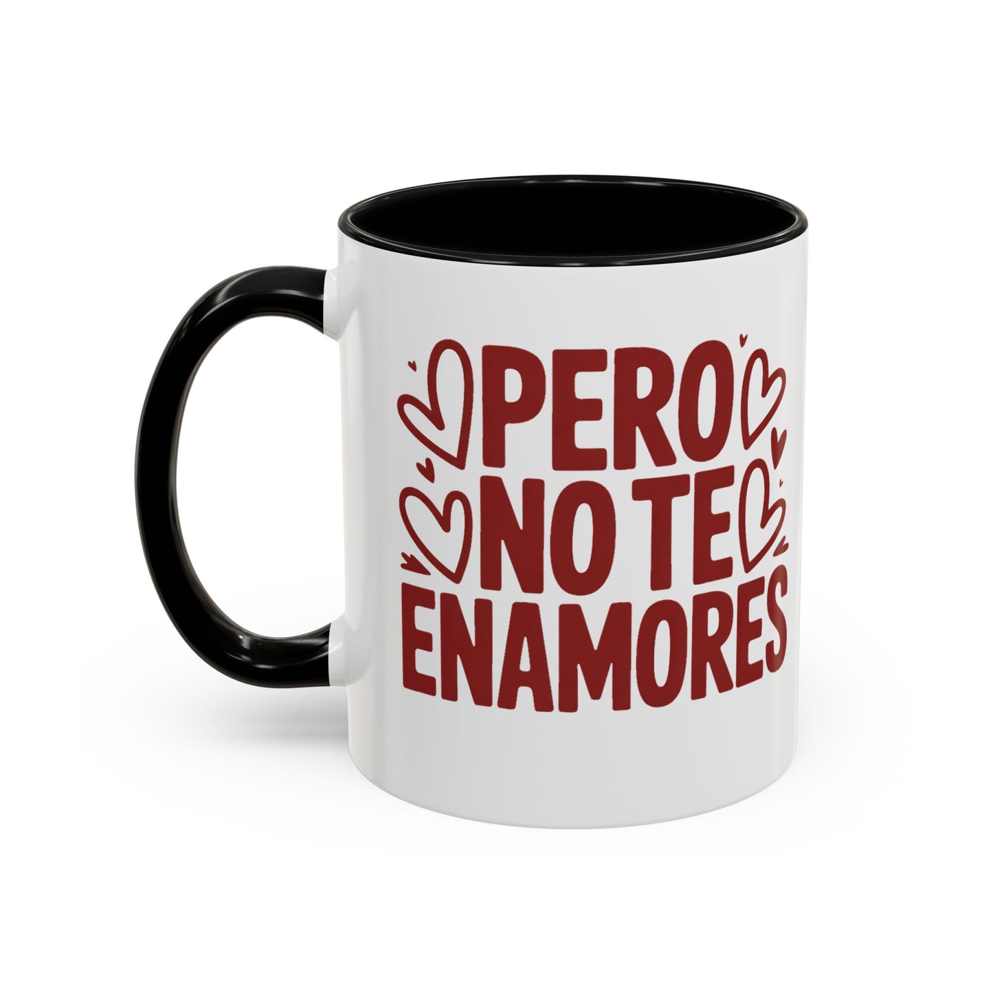 Pero No Te Enamores Mug - Spanish Love Quote Coffee Cup - Latina Humor Gift - Relationship Humor Mug