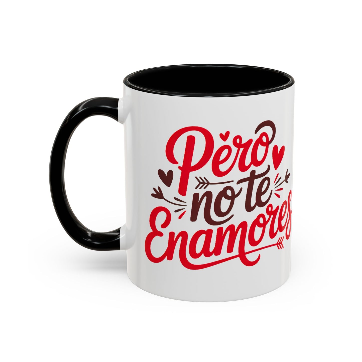 Pero No Te Enamores Mug - Funny Spanish Relationship Gift Latino Humor Coffee Cup Toxic Love Meme Regalo Divertido