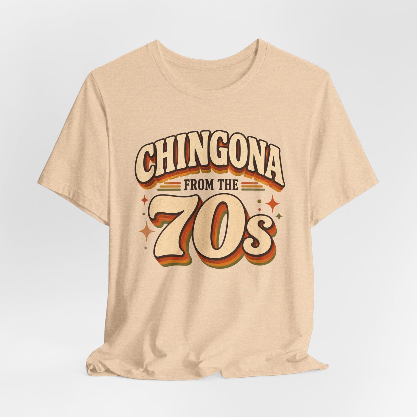 Chingona from the 70s T-Shirt - Latina Pride Shirt for Powerful Mujeres - Spanish Gift for Her - Empowerment Tee