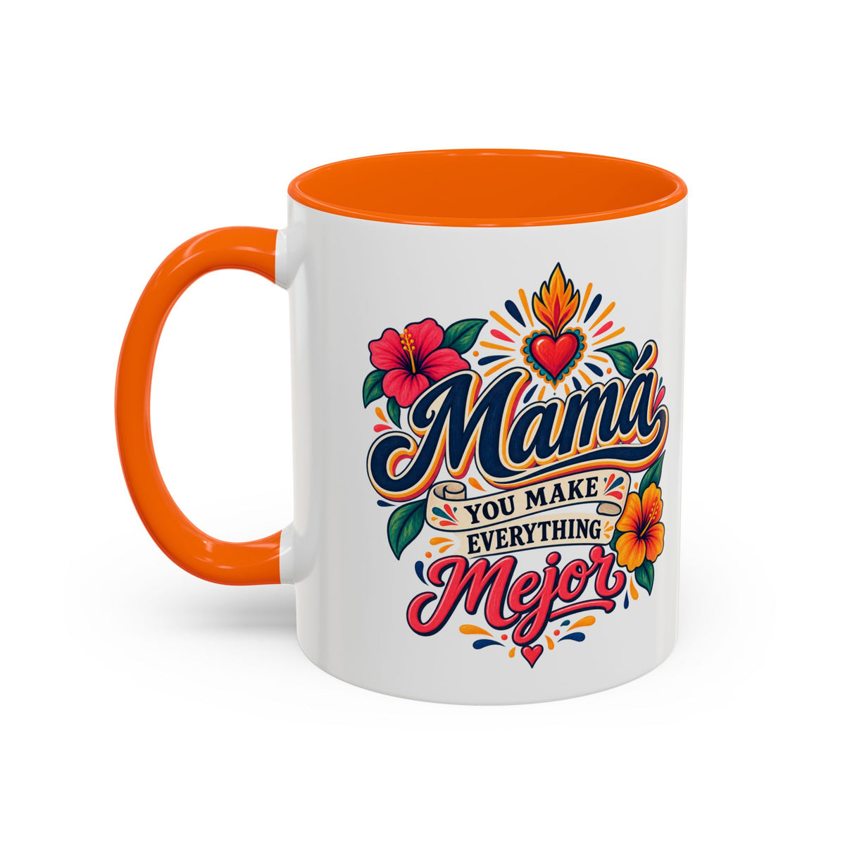 Mama You Make Everything Mejor Mug - Spanish Mom Coffee Mug - Mexican Mama Gift