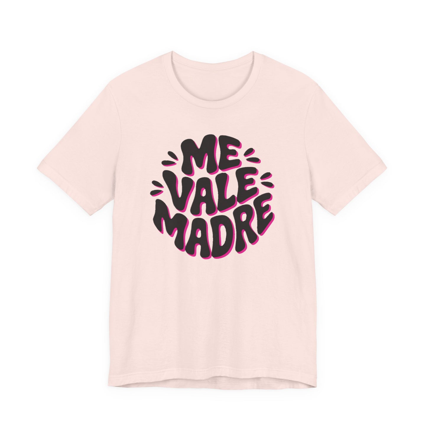 Me Vale Madre T-Shirt - Funny Mexican Saying Tee - Latino Attitude Wear - Hispanic Humor Gift - Mexican Slang Shirt