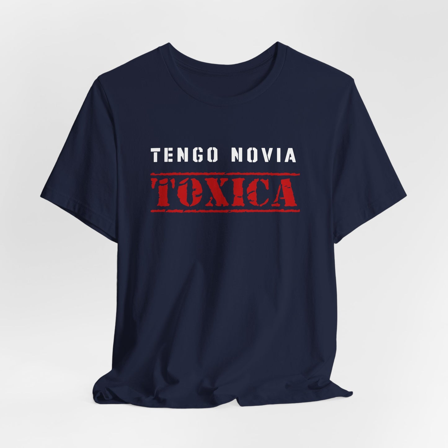 Tengo Novia Toxica Shirt | Boyfriend Tee | Regalos para Novio | Camiseta para Hombre