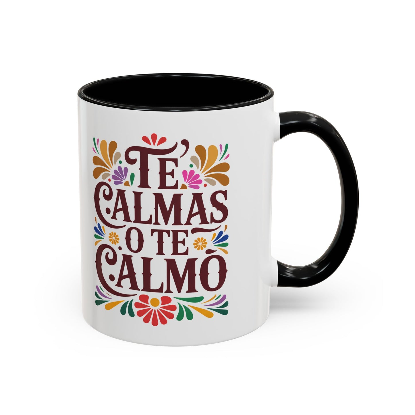 Te Calmas O Te Calmo Mug | Funny Latino Humor Coffee Cup | Sassy Latina Gift | Spanish Sayings Mug | Regalo Gracioso
