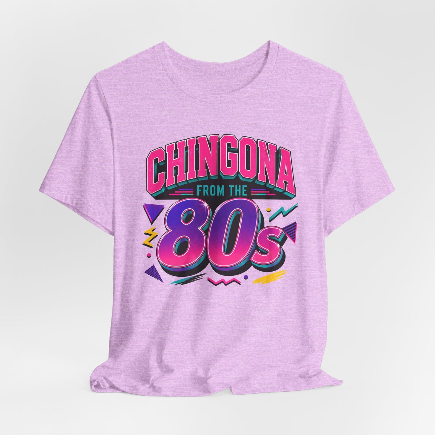 Chingona from the 80s T-Shirt - Latina Power Shirt - Gift for Her Latina - Regalos para Mujer - Spanish Empowerment Tee