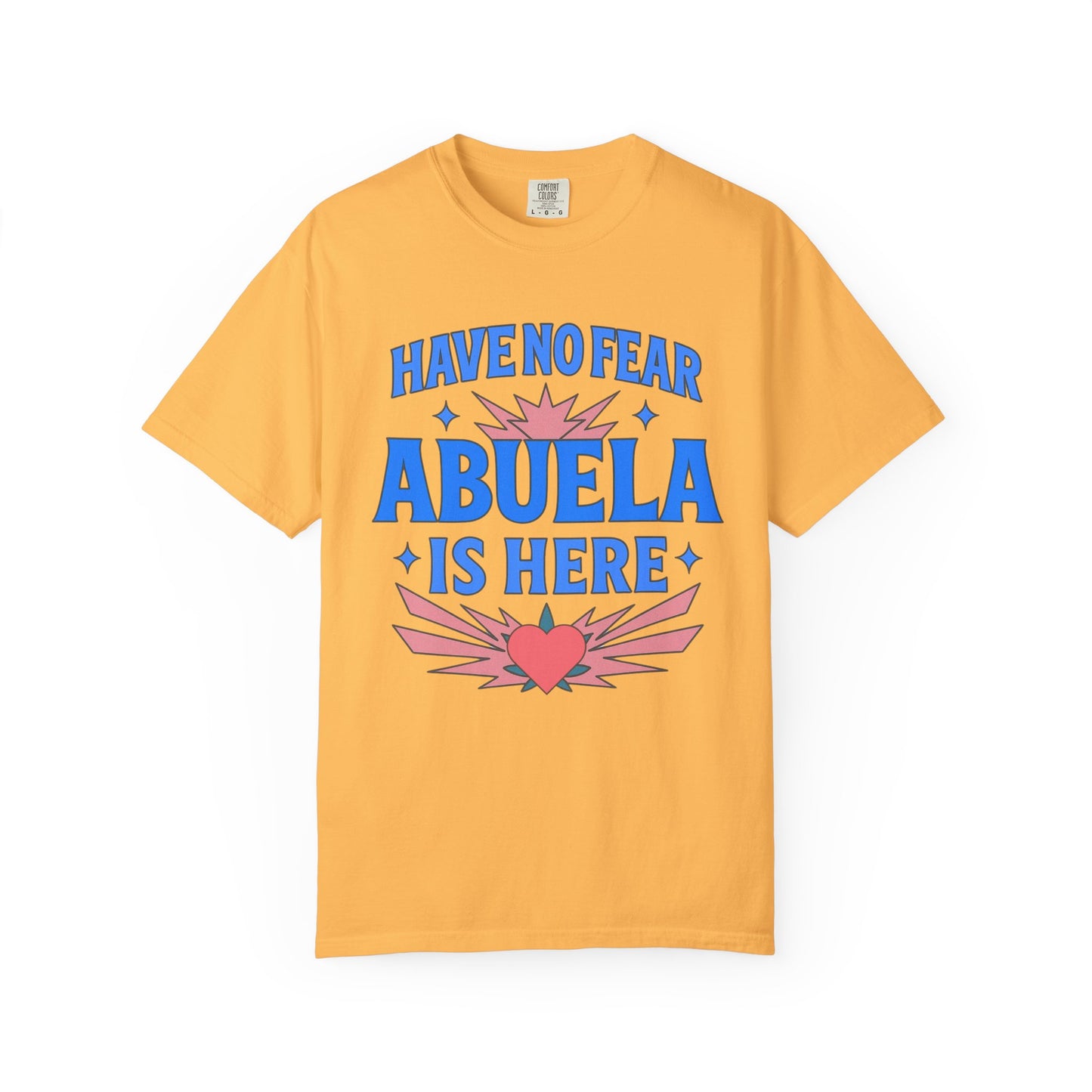 Have No Fear Abuela is Here Shirt | Gift for Abuela Tee