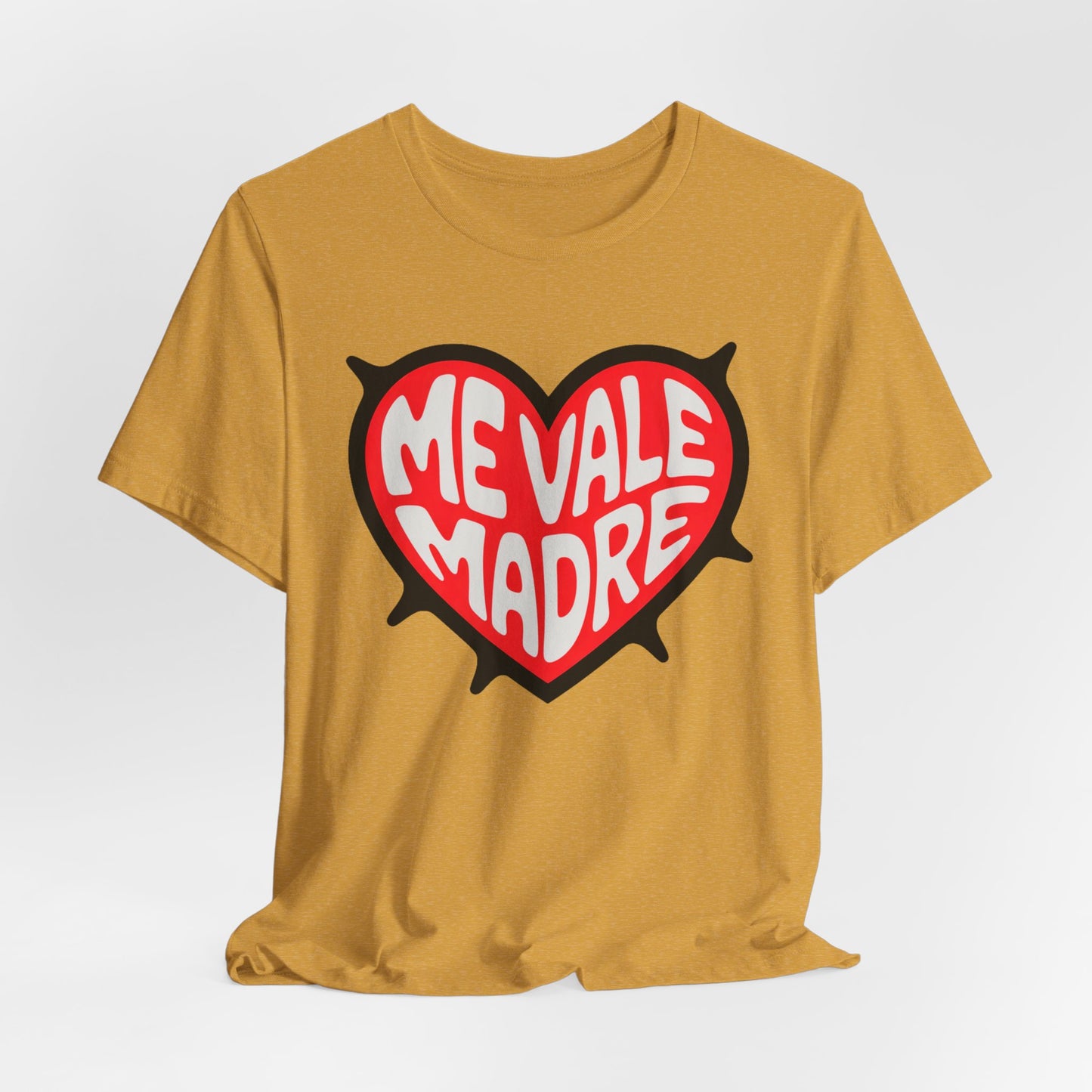 Me Vale Madre T-Shirt - Funny Spanish Saying Tee - Latino Family Gift - Mexican Humor Shirt - Hispanic Pride Wear