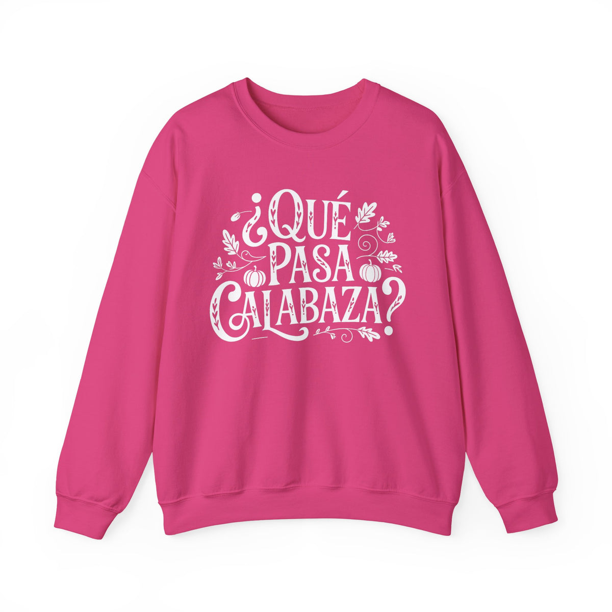 Que Pasa Calabaza Sweatshirt - Funny Hispanic Saying Gift - Latino Culture Bilingual Apparel - Pumpkin Spanish Shirt