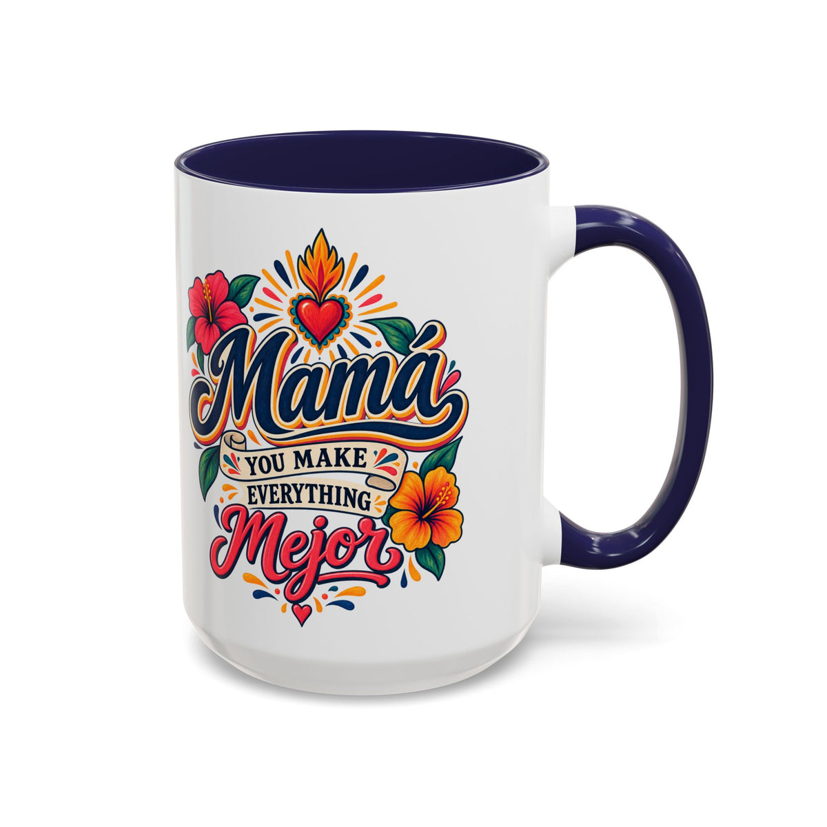 Mama You Make Everything Mejor Mug - Spanish Mom Coffee Mug - Mexican Mama Gift