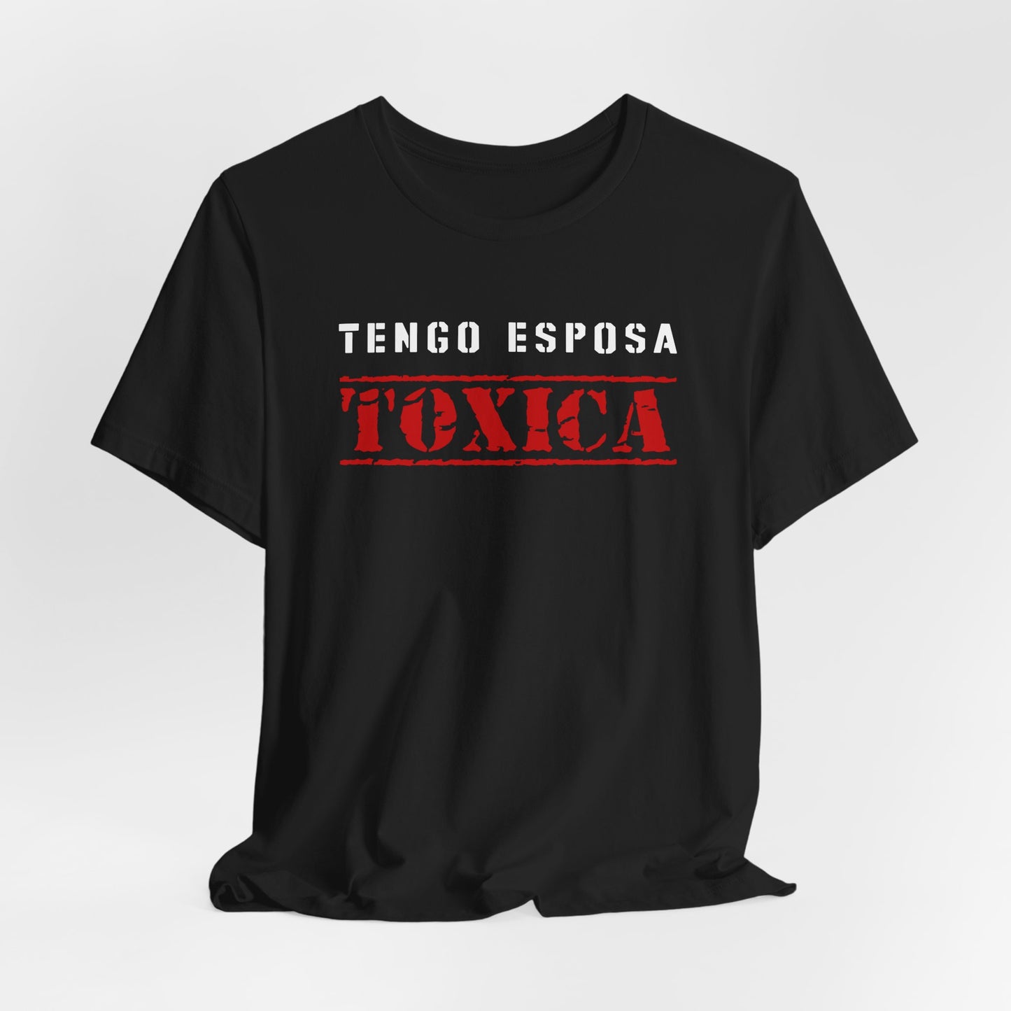 Tengo Esposa Toxica Shirt | Husband Tee | Regalos para Esposo | Camiseta para Hombre