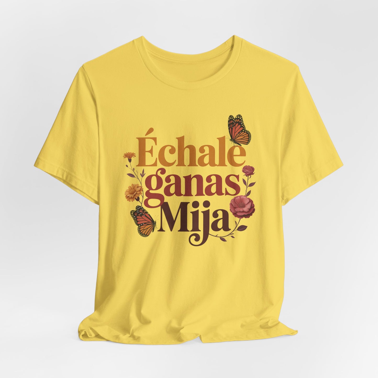 Echale Ganas T-Shirt - Latino Motivational Tee - Hispanic Pride Gift - Mexican Inspiration - Spanish Saying Shirt