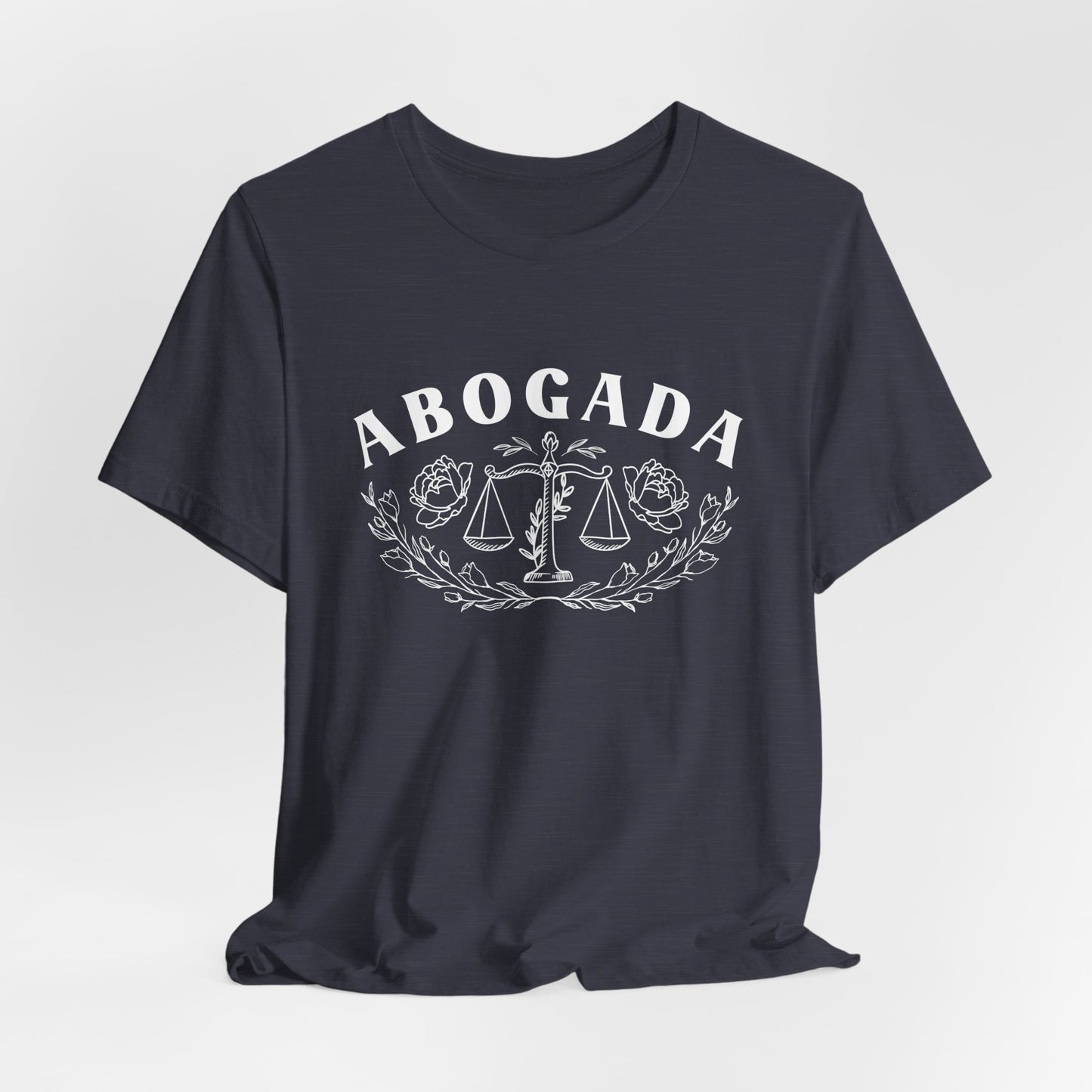 Abogada T-Shirt - Latina Lawyer Pride Tee - Mujer Fuerte Gift - Latino Heritage Shirt - Abogada Power