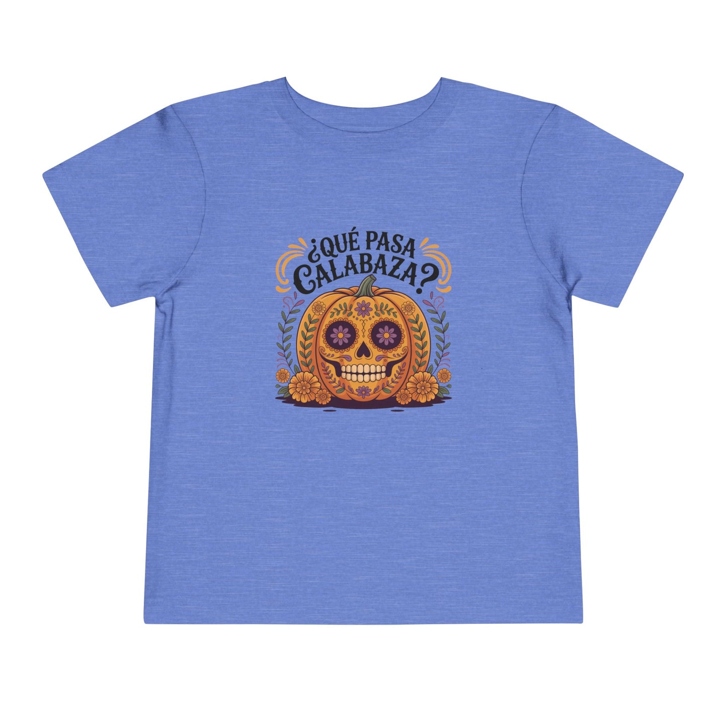 Que Pasa Calabaza Toddler T-Shirt - Funny Spanish Phrase Tee - Latino Culture Hispanic Heritage Gift - Bilingual Humor Shirt
